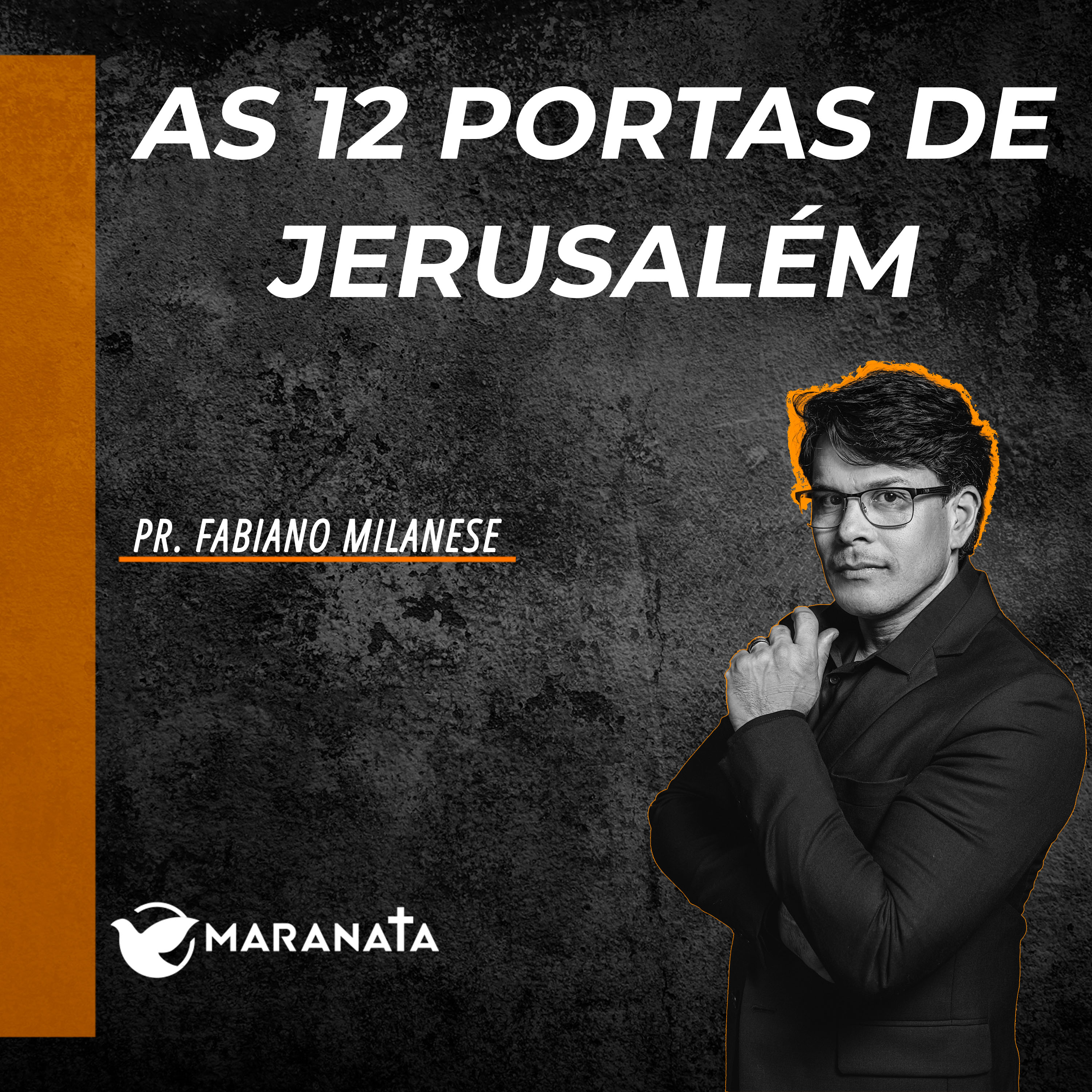 As 12 portas de Jerusalém - Pr. Fabiano Milanese