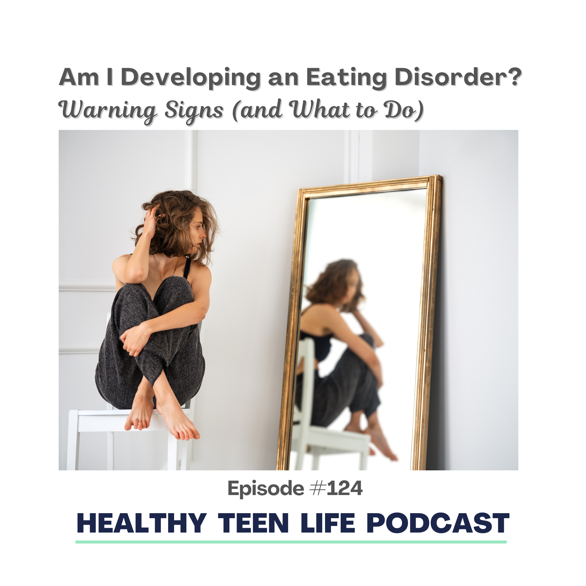 124: Am I Developing an Eating Disorder? Warning Signs (and What to Do) episode artwork