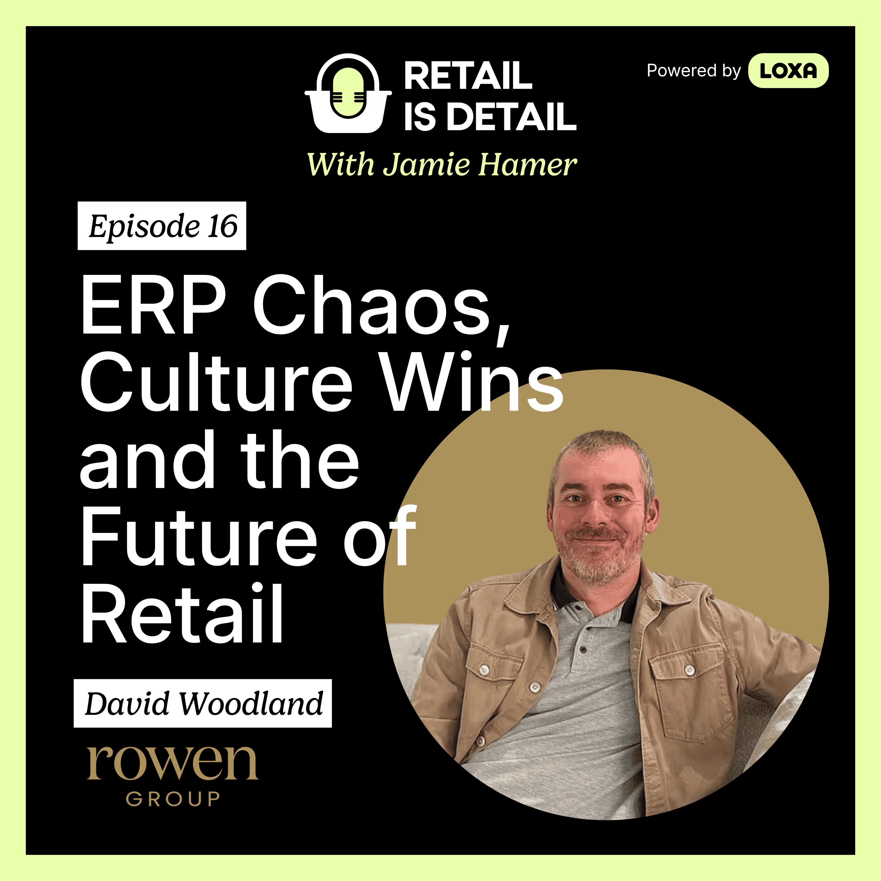 ERP Chaos, Culture Wins and the Future of Retail with David Woodland episode artwork