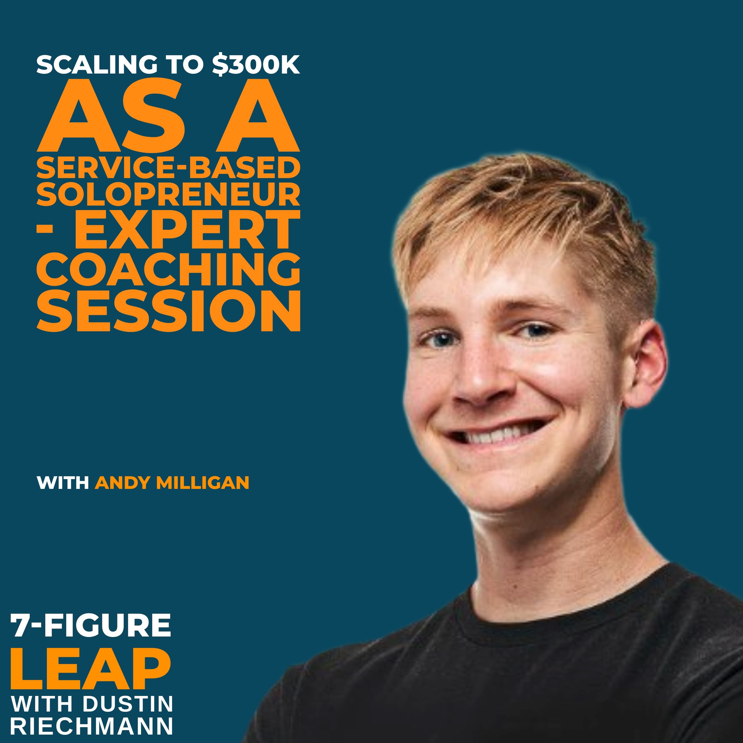 7-Figure Leap with Dustin Riechmann