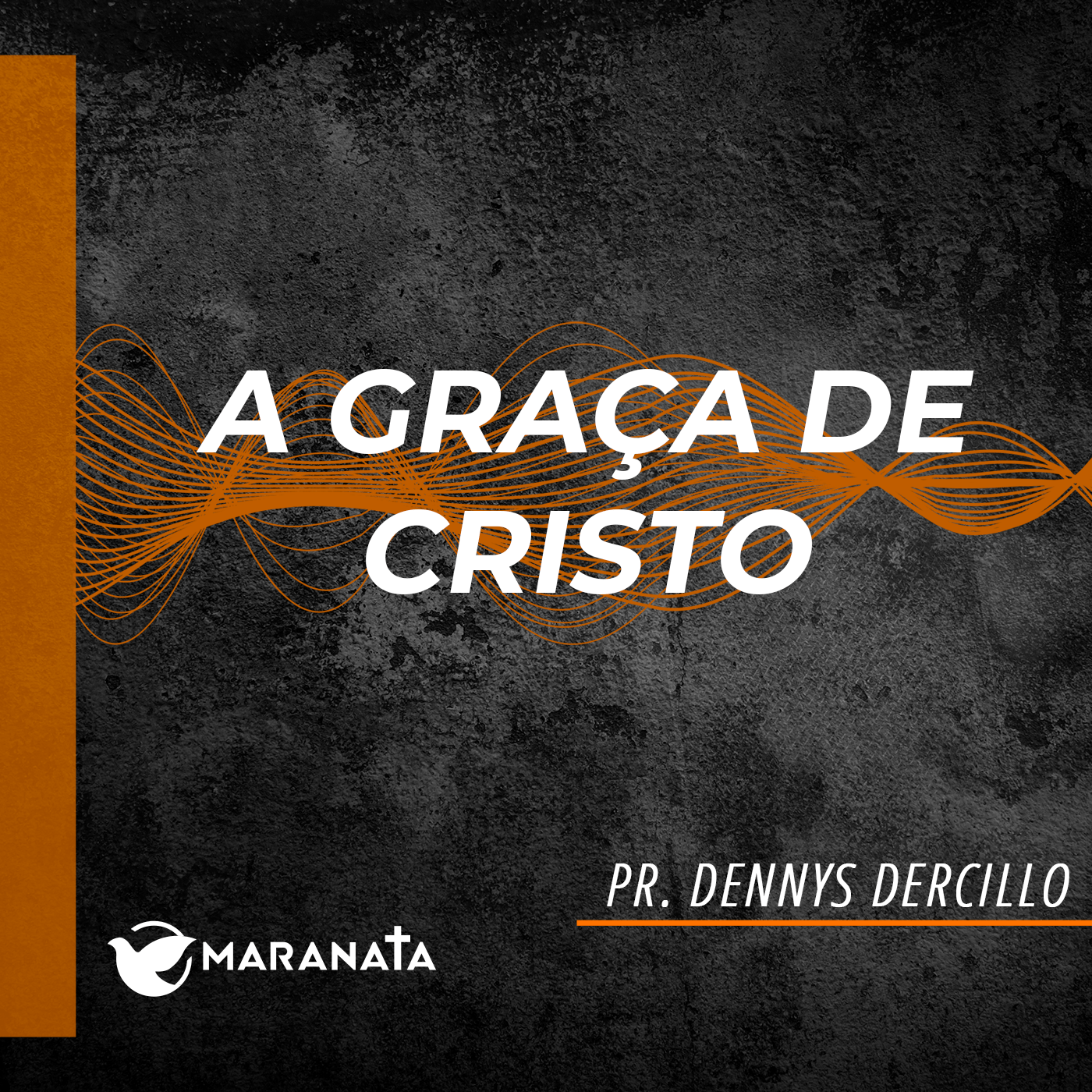 A graça de Cristo - Pr. Dennys Dercillo