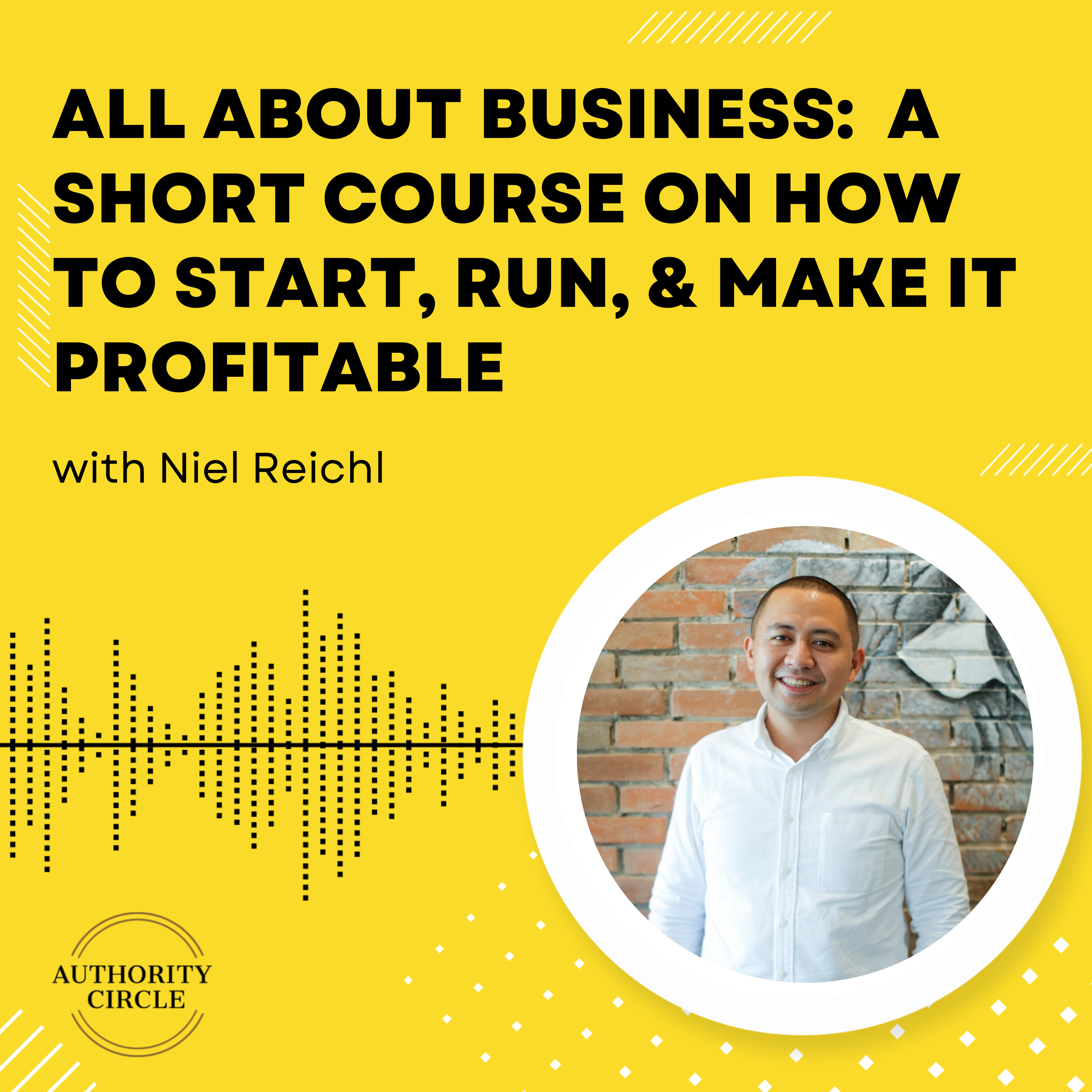 176. All About Business:  A Short Course on How to Start, Run, & Make it Profitable