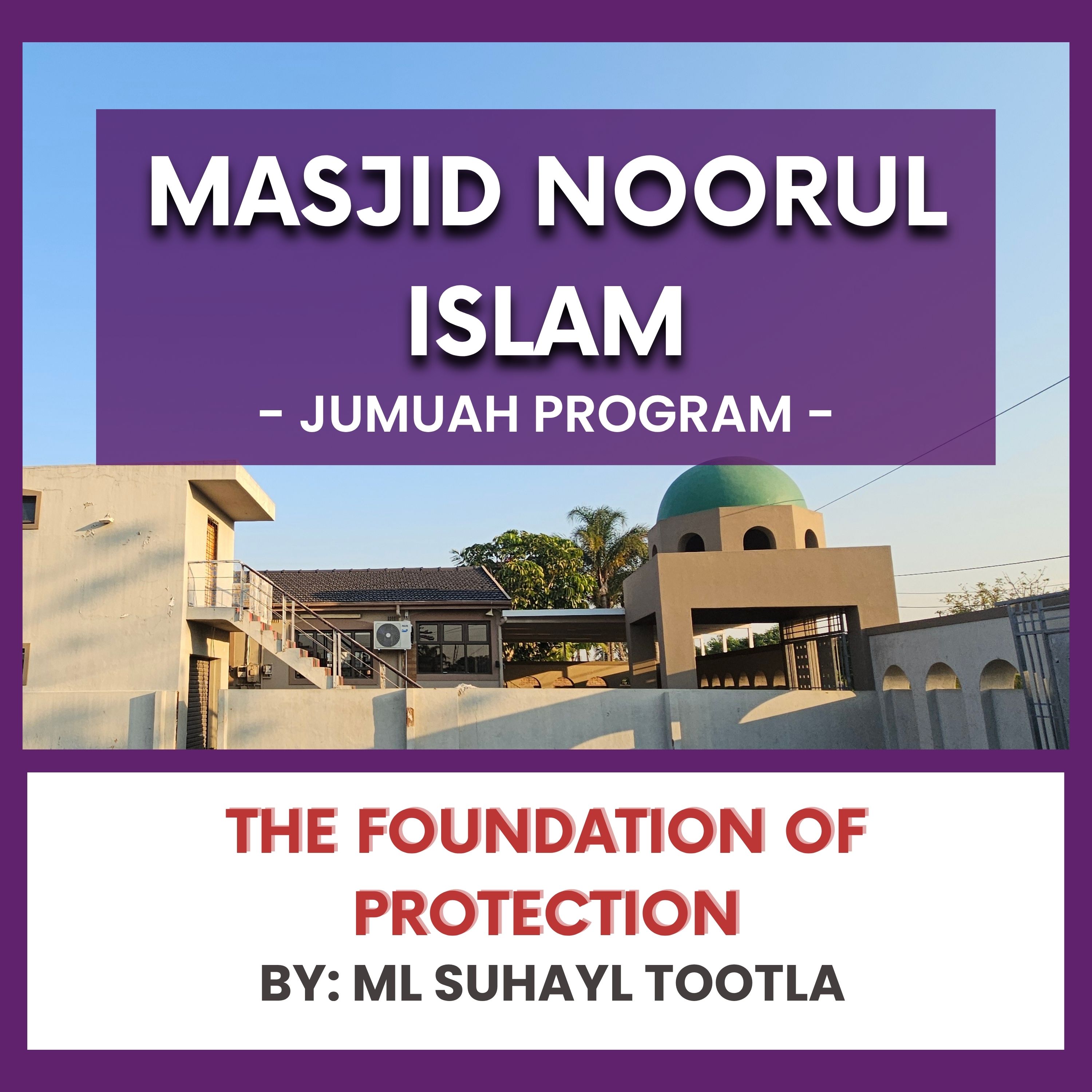 The Foundation of Protection by ML Suhayl Tootla episode artwork