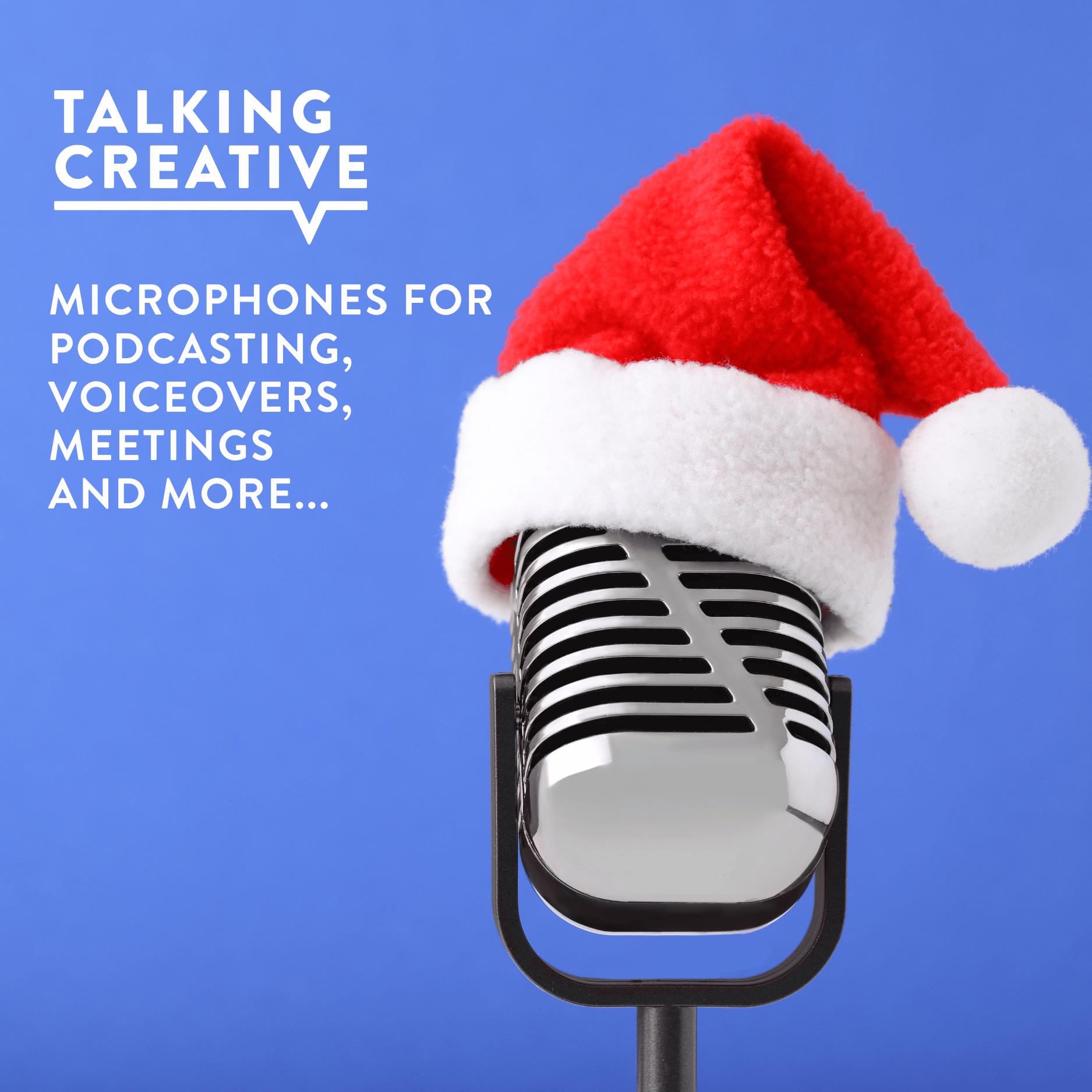 Microphones for Podcasting, Voiceovers, Meetings and More