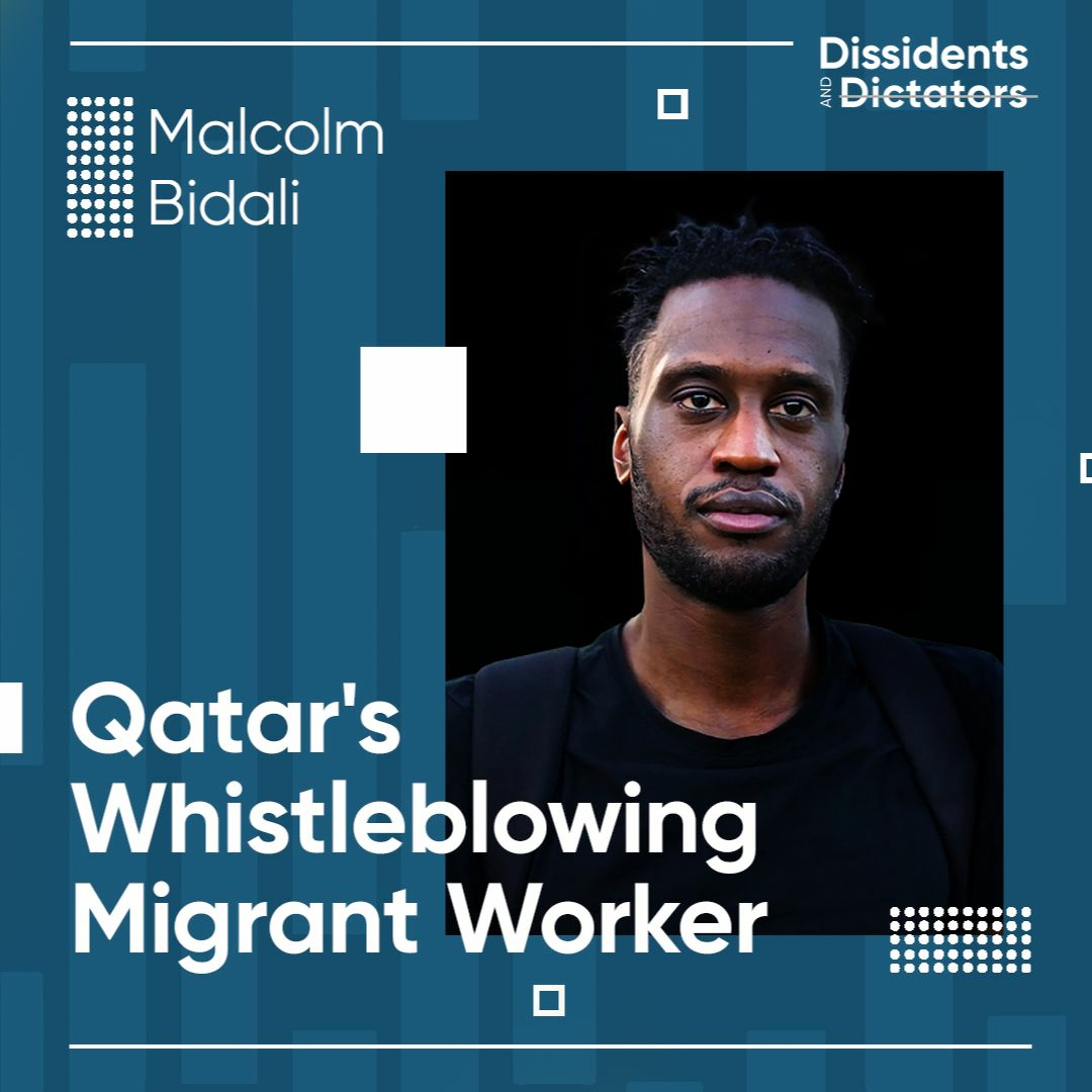 Qatar's Whistleblowing Migrant Worker -Malcolm Bidali