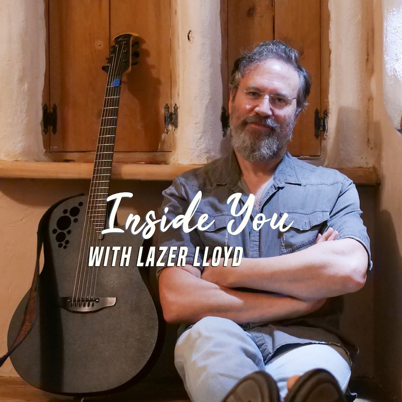 Artwork for podcast Inside You with Lazer Lloyd