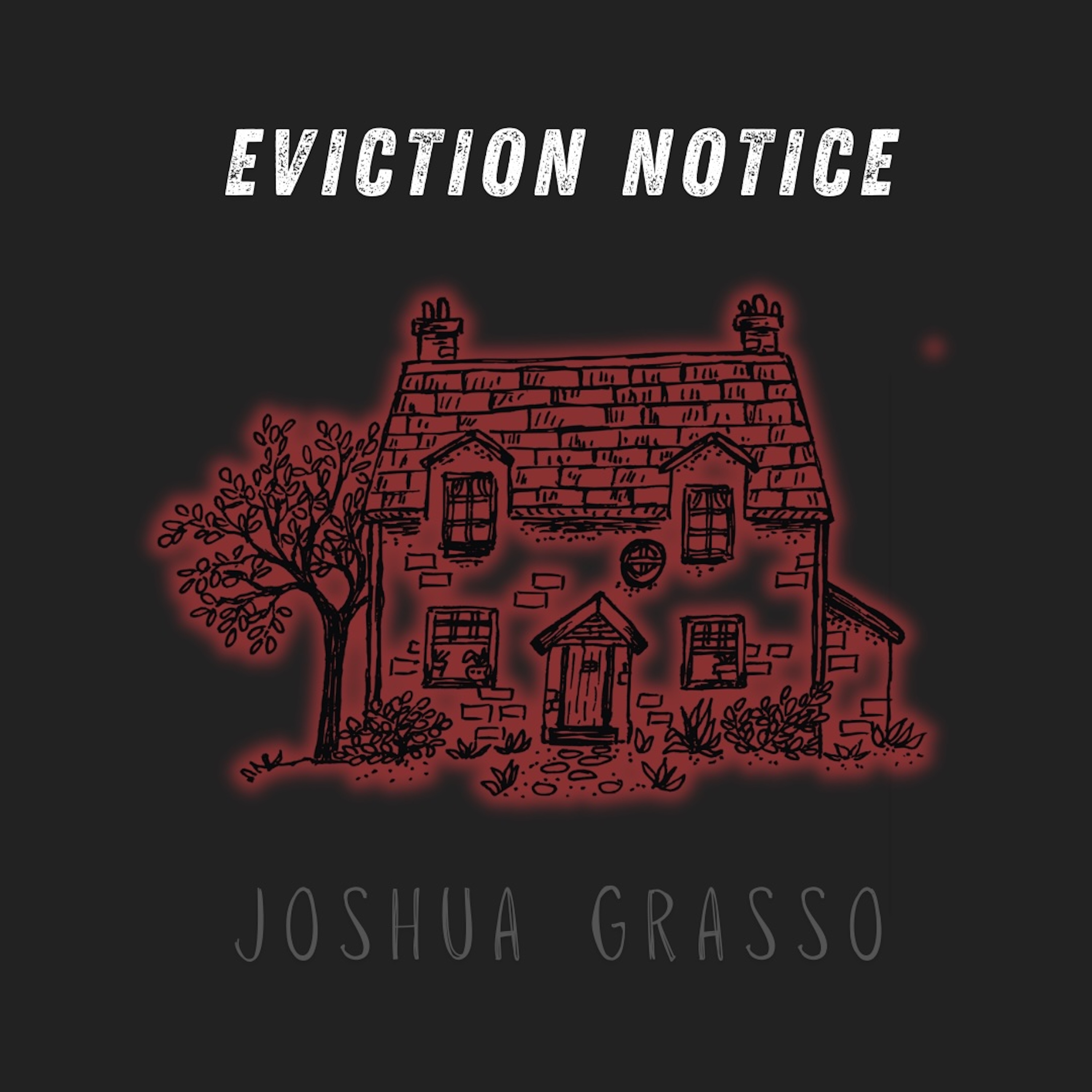 "Eviction Notice," Joshua Grasso