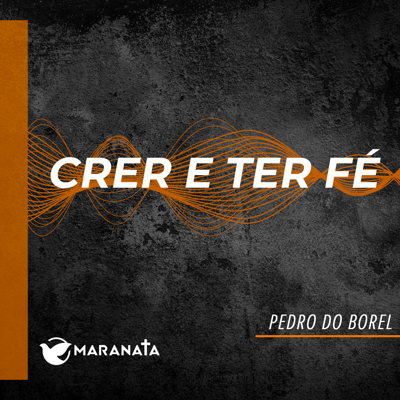 Crer e ter fé - Pedro do Borel