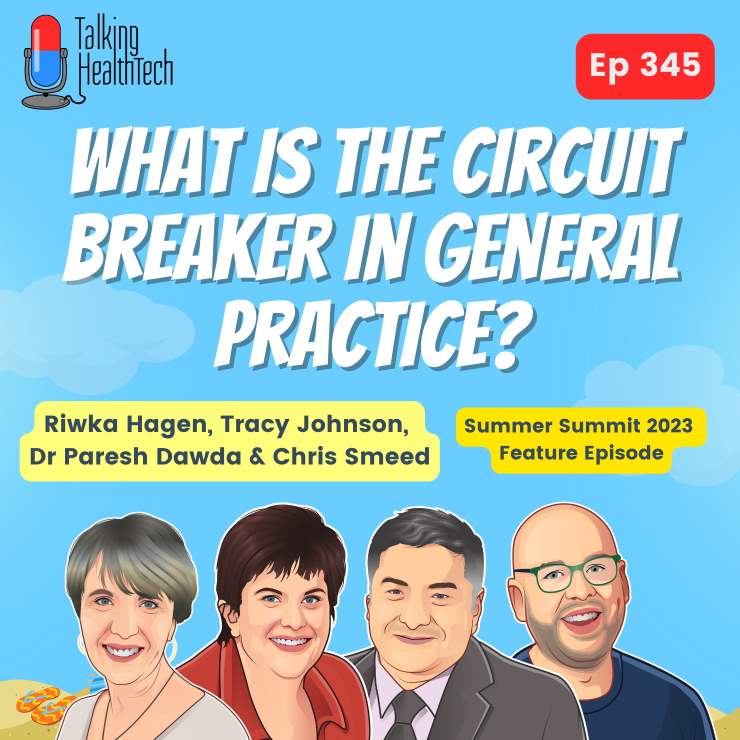 345 - What is the circuit breaker in general practice? Riwka Hagen, Tracy Johnson, Dr Paresh Dawda, Chris Smeed