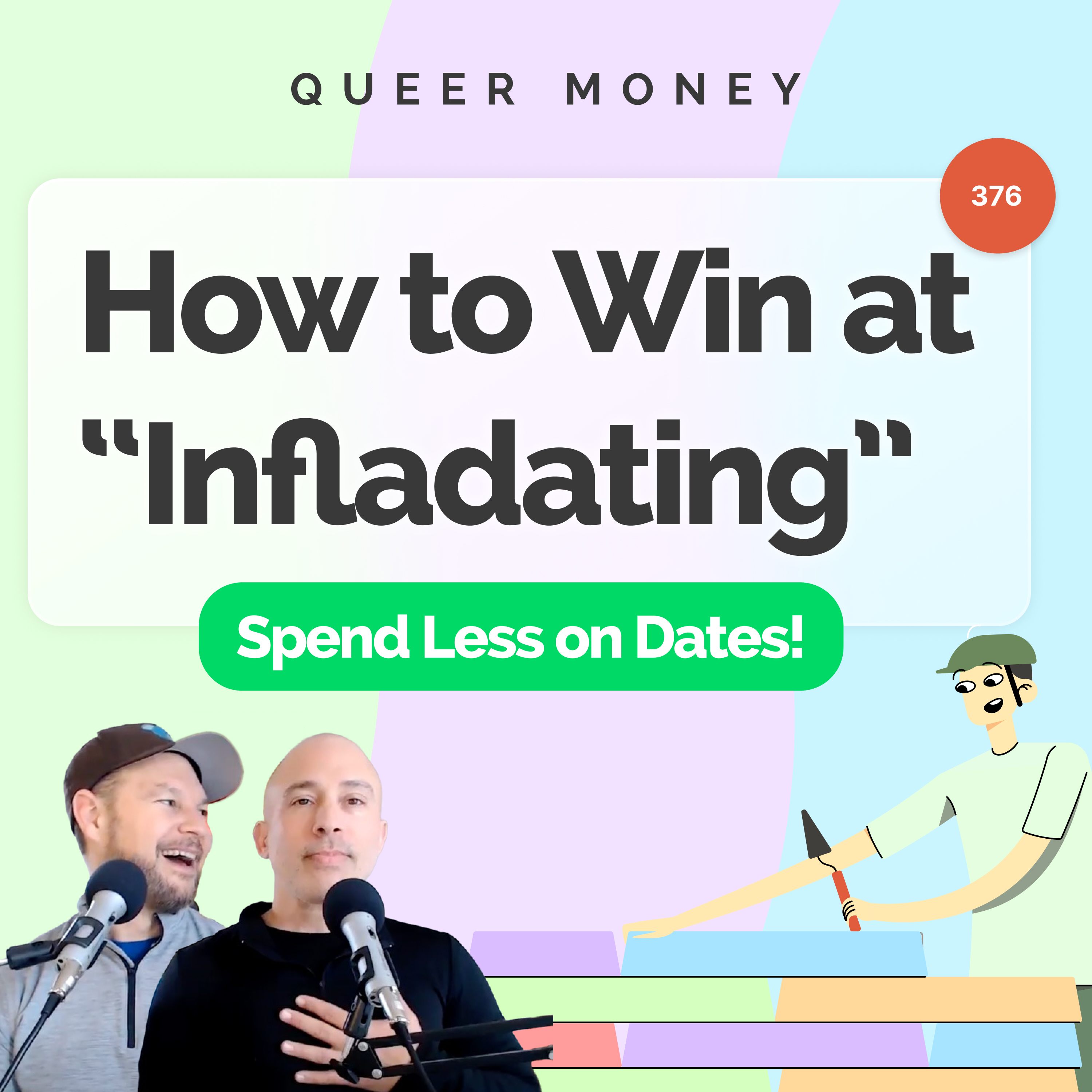 5 Tips to Win at Infladating - Queer Money Ep. 376