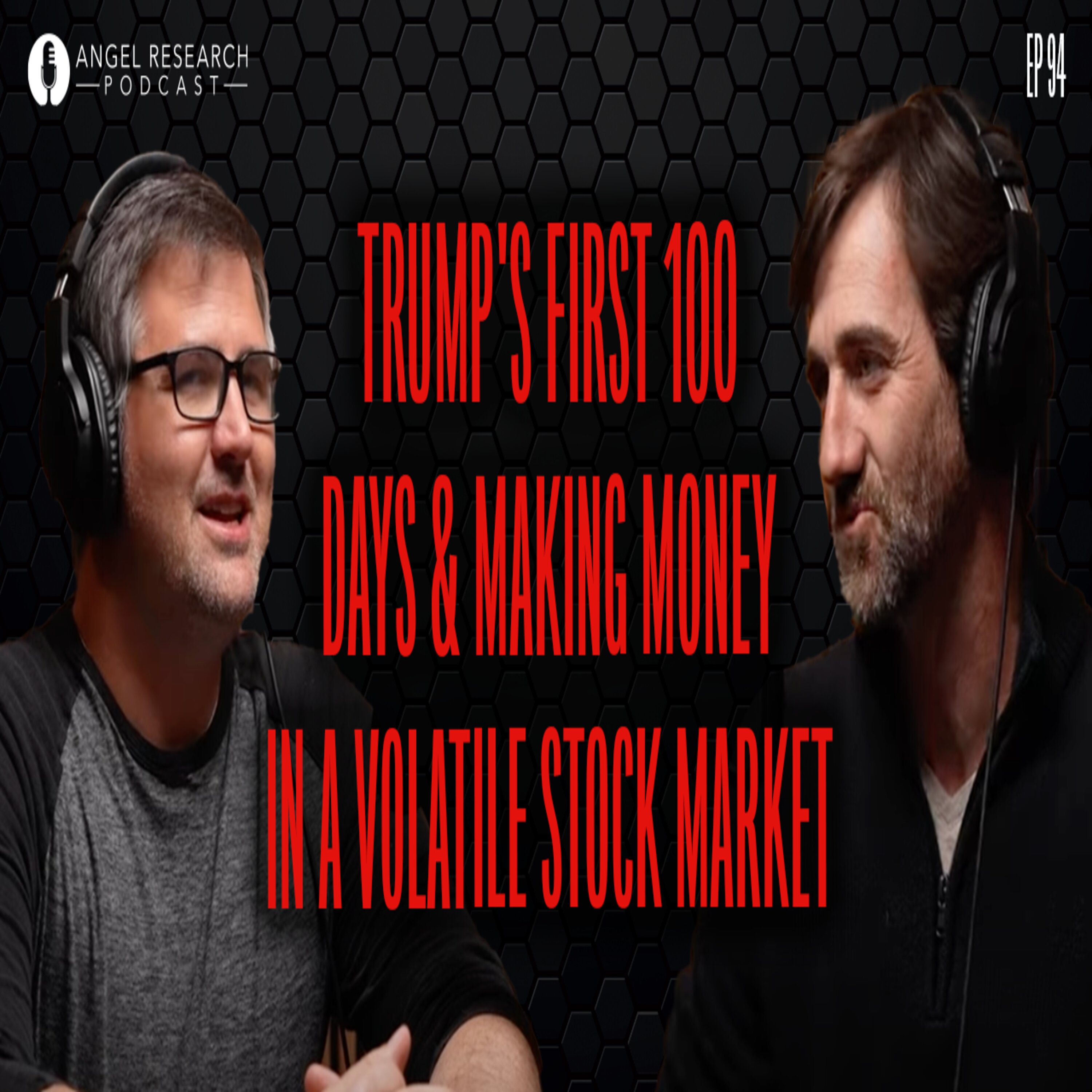 cover of episode Trump's First 100 Days & Making Money in a Volatile Stock Market | Angel Research Podcast