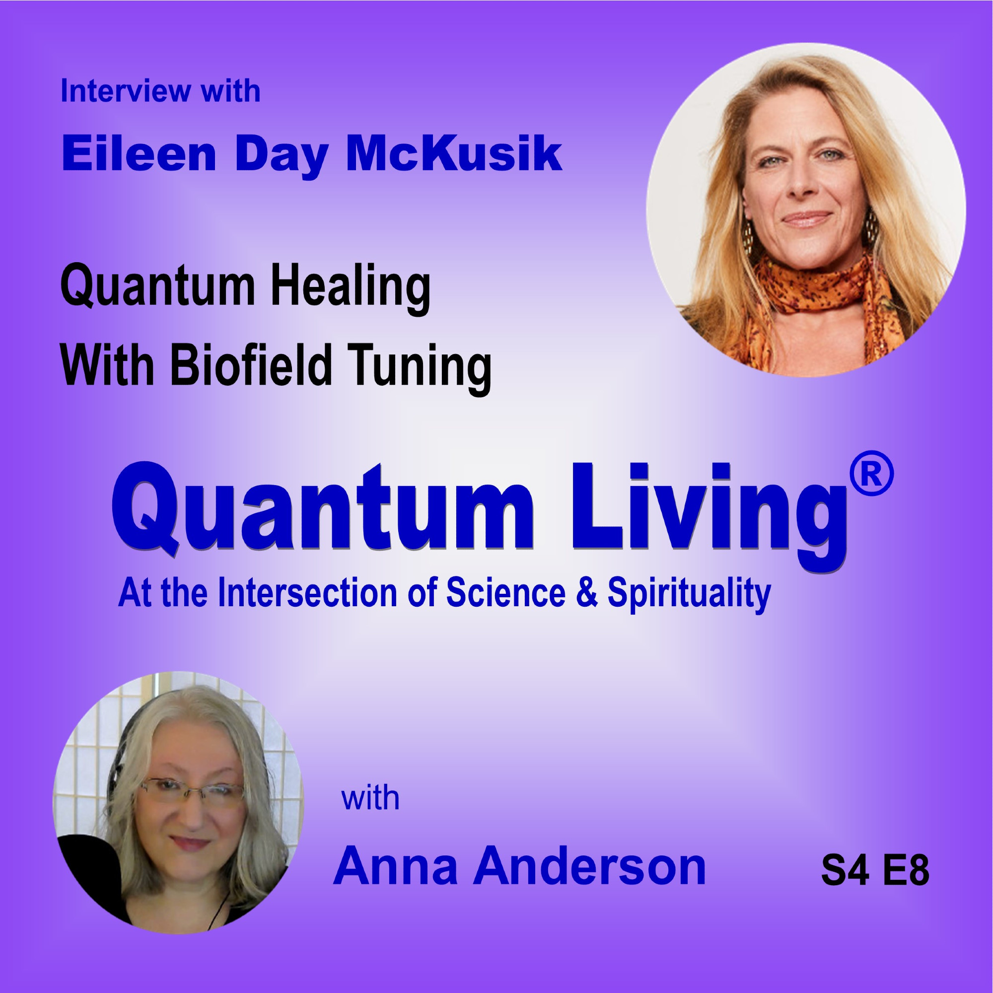 S4 E8: Quantum Healing With Biofield Tuning