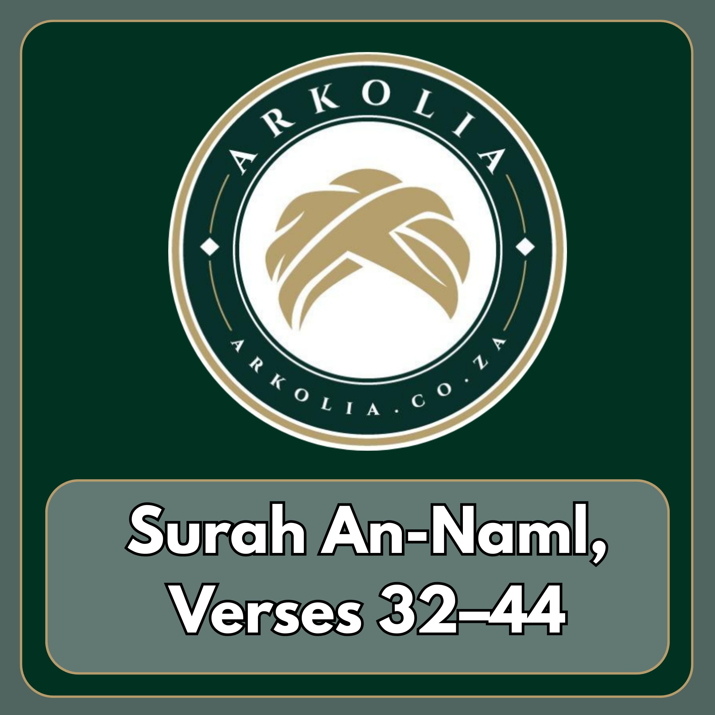 Surah An-Naml, Verses 32–44 episode artwork