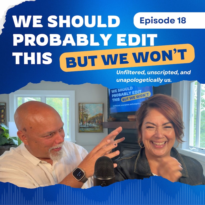 Artwork for podcast We Should Probably Edit This — But We Won't