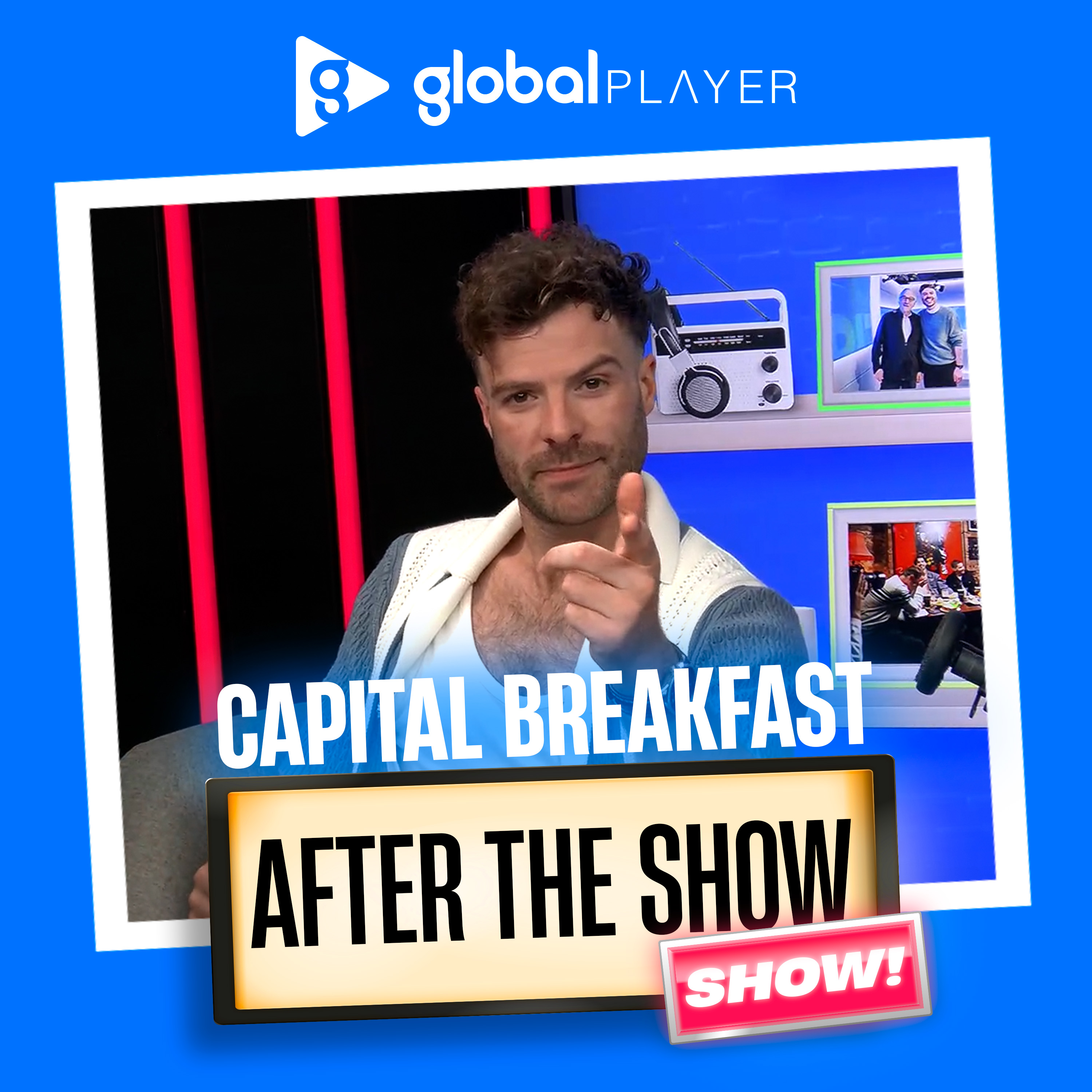 Capital Breakfast: After The Show, Show!