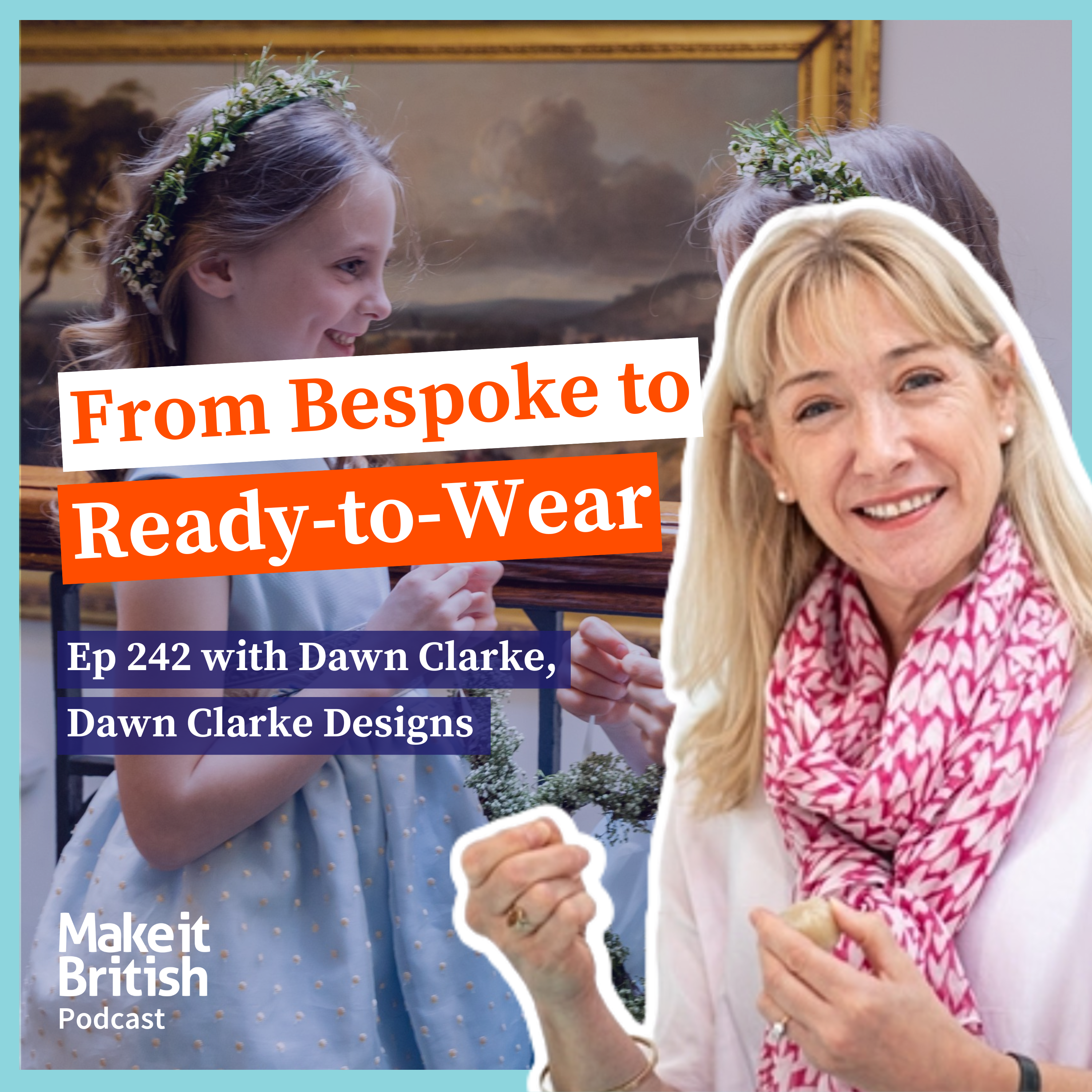 242 – From Bespoke to Ready-to-Wear – Dawn Clarke