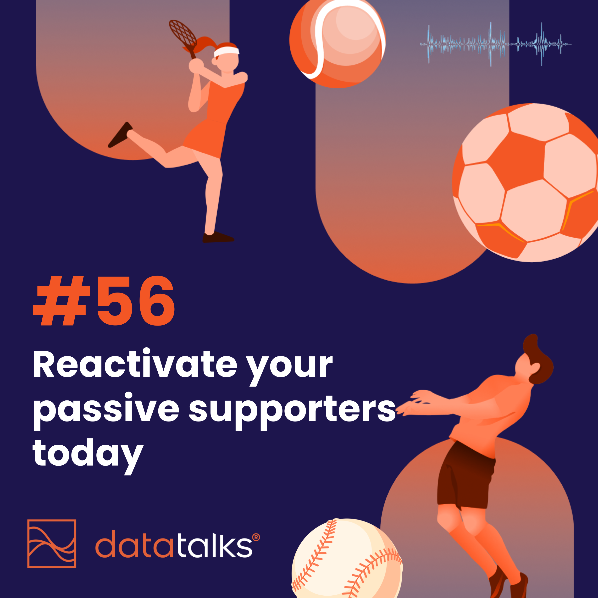 The secret to finally reactivating passive supporters, Data Talks Sports CDP Crash Course