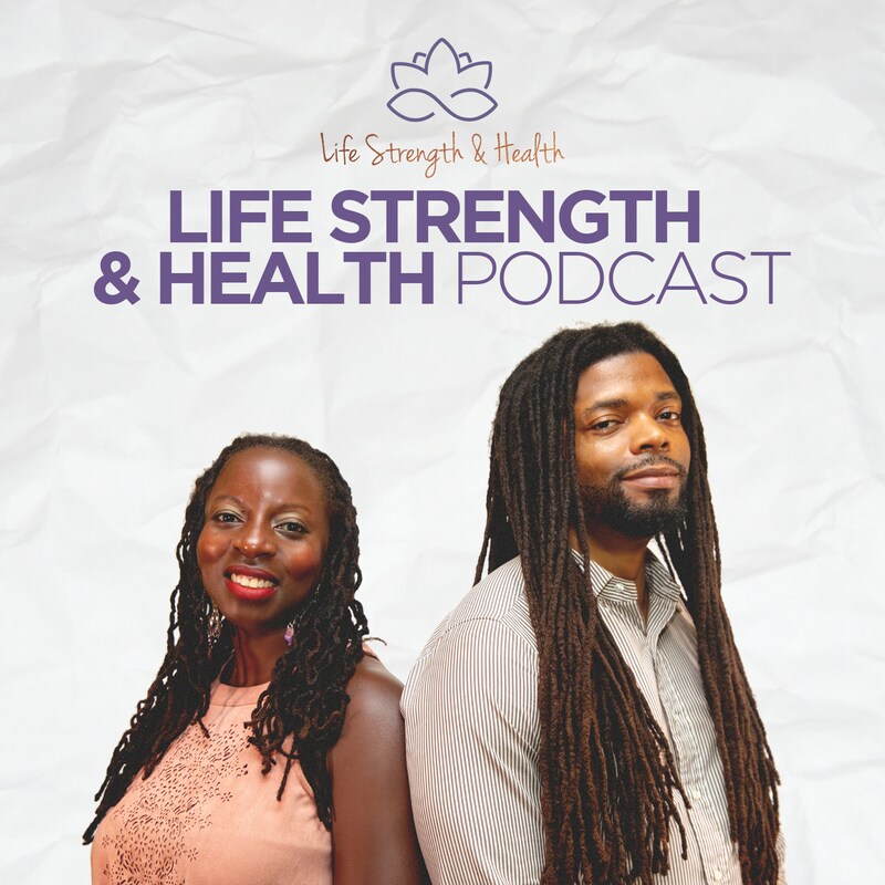 Artwork for podcast Life Strength & Health Podcast