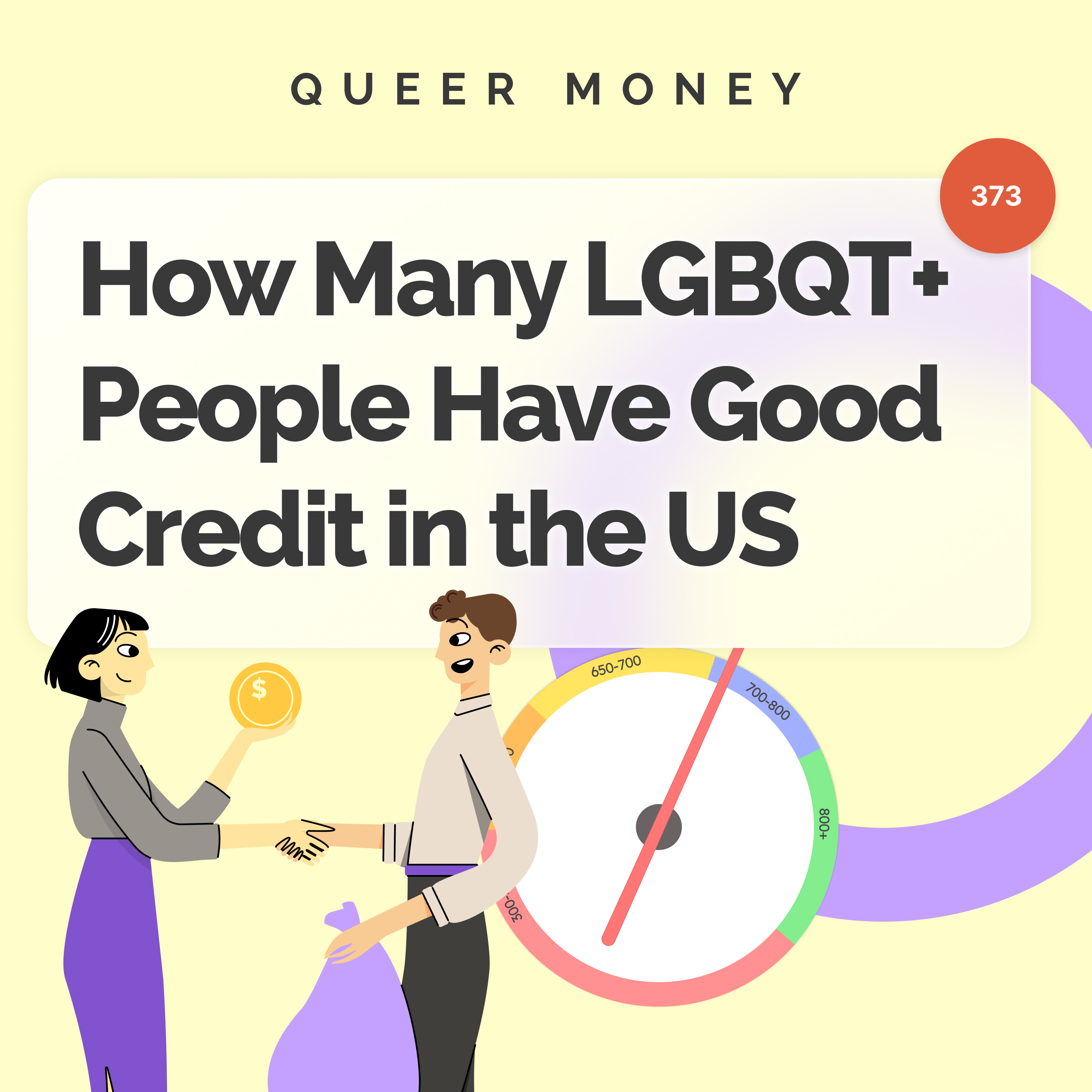 The State of LGBTQ Credit in the US - Queer Money Ep. 373