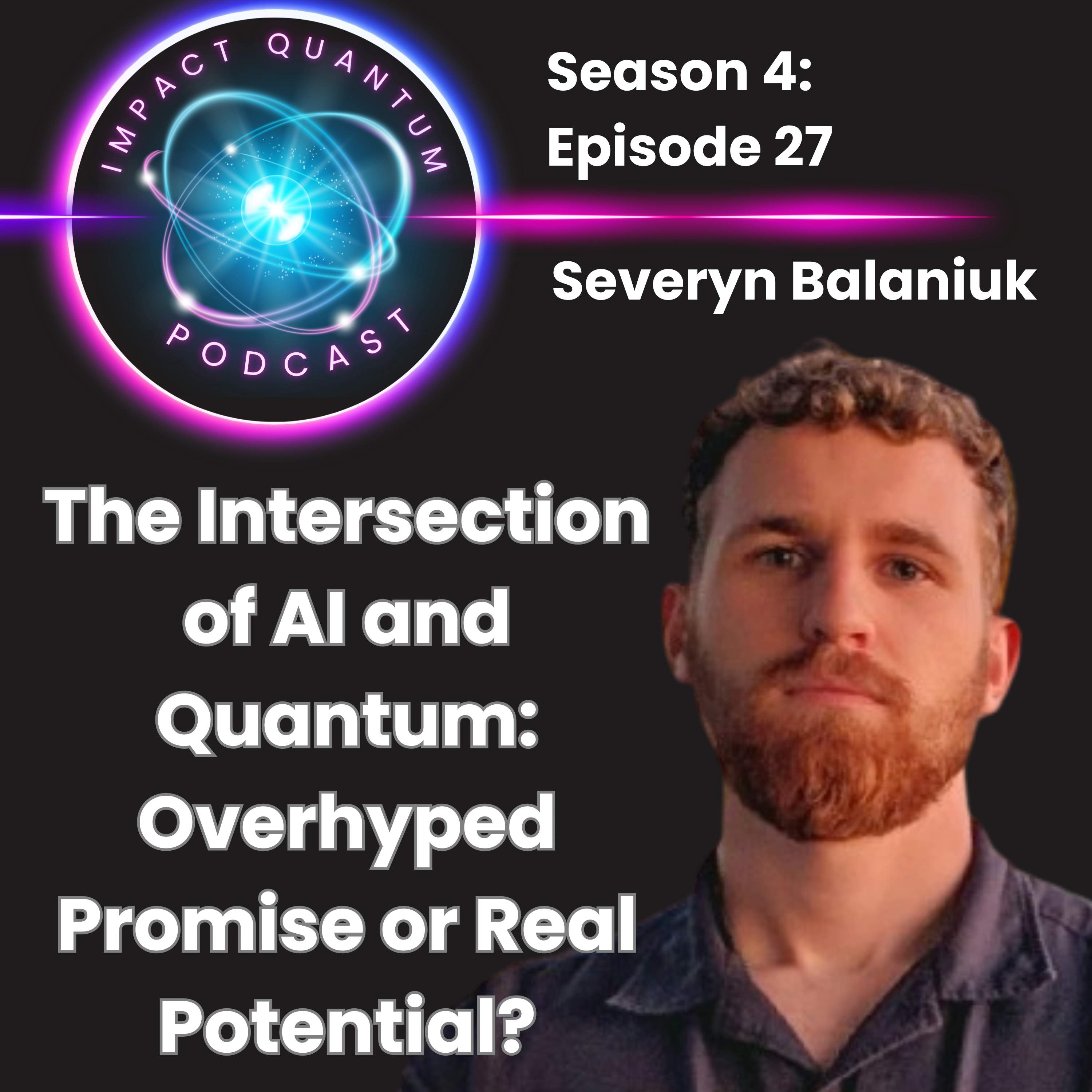 The Intersection of AI and Quantum: Overhyped Promise or Real Potential? episode artwork