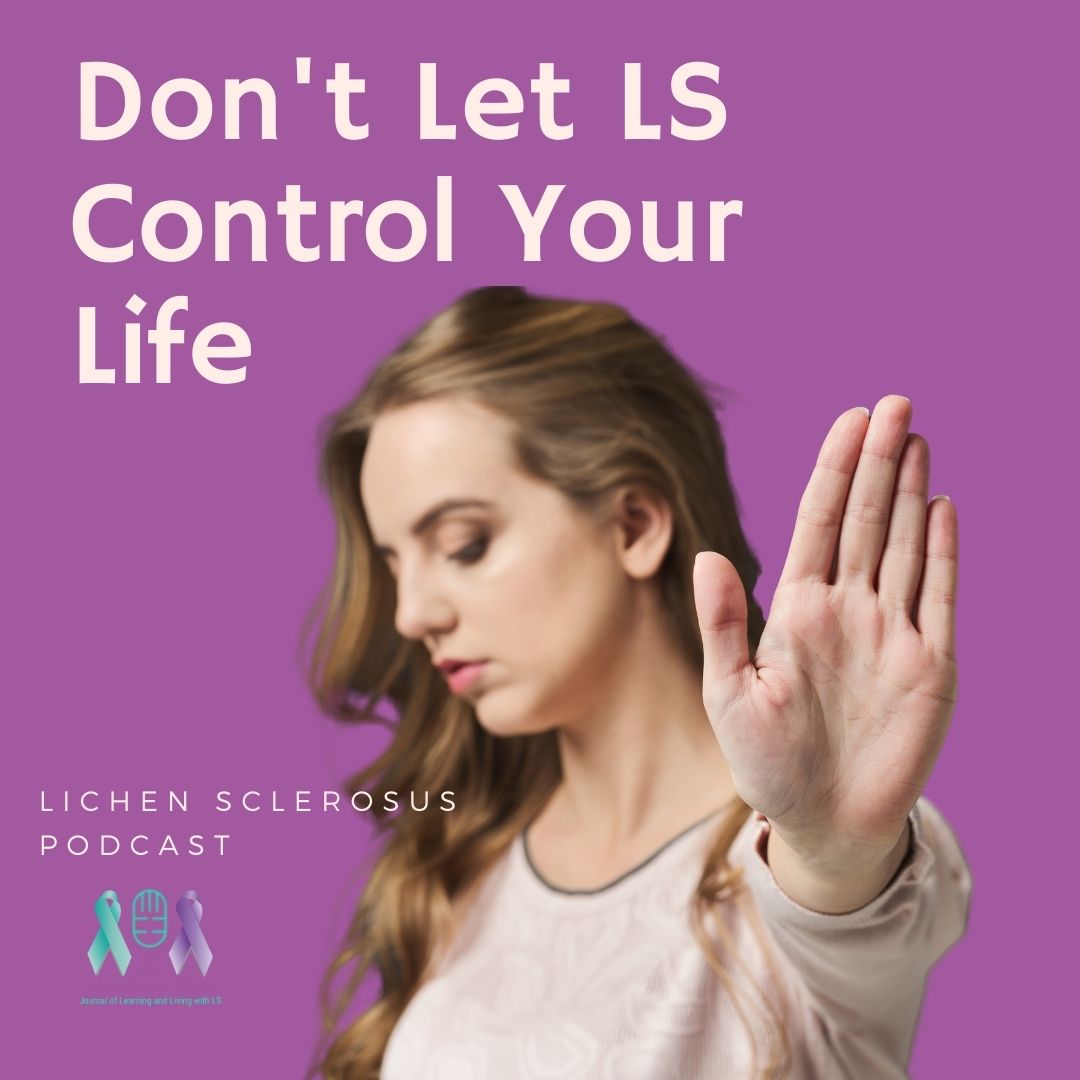 Don't Let Lichen Sclerosus Take Control Of Your Life