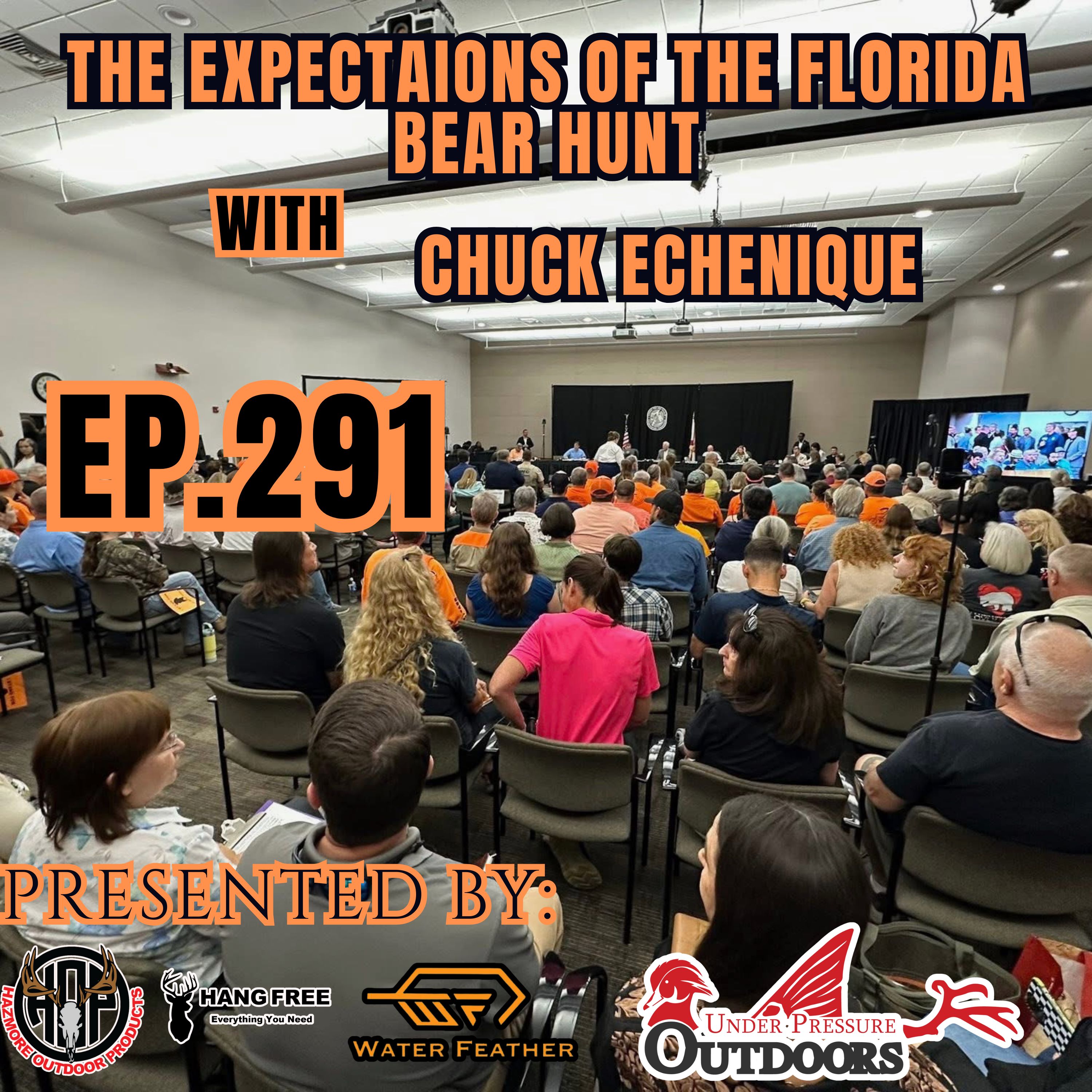 Ep. 291 The Expectations Of The Florida Bear Hunt with Chuck Echenique