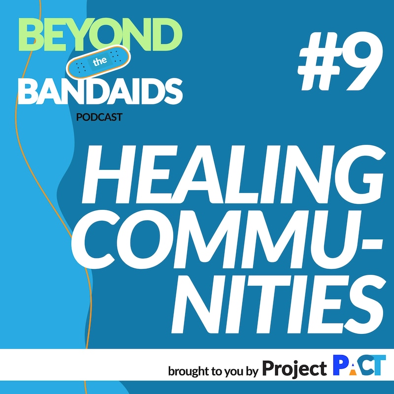 Artwork for podcast Beyond the Bandaids with Project PACT