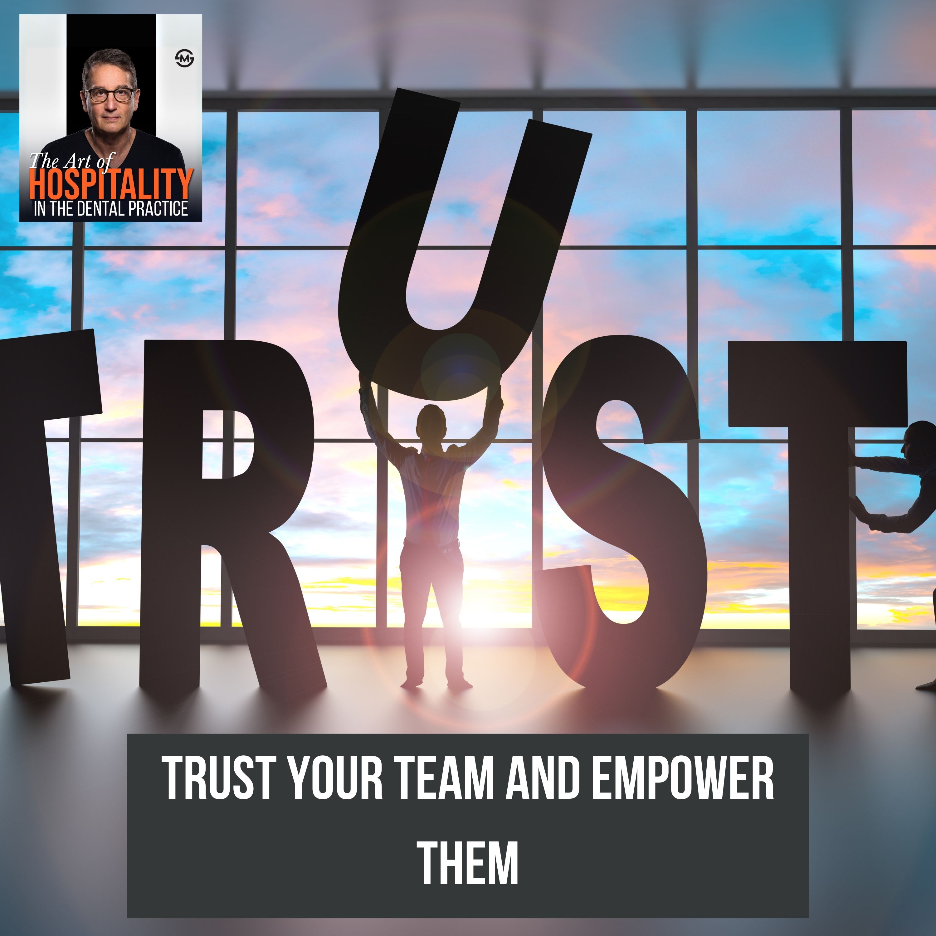 50: Radical Trust: The Leadership Shift That Transforms Dental Teams episode artwork