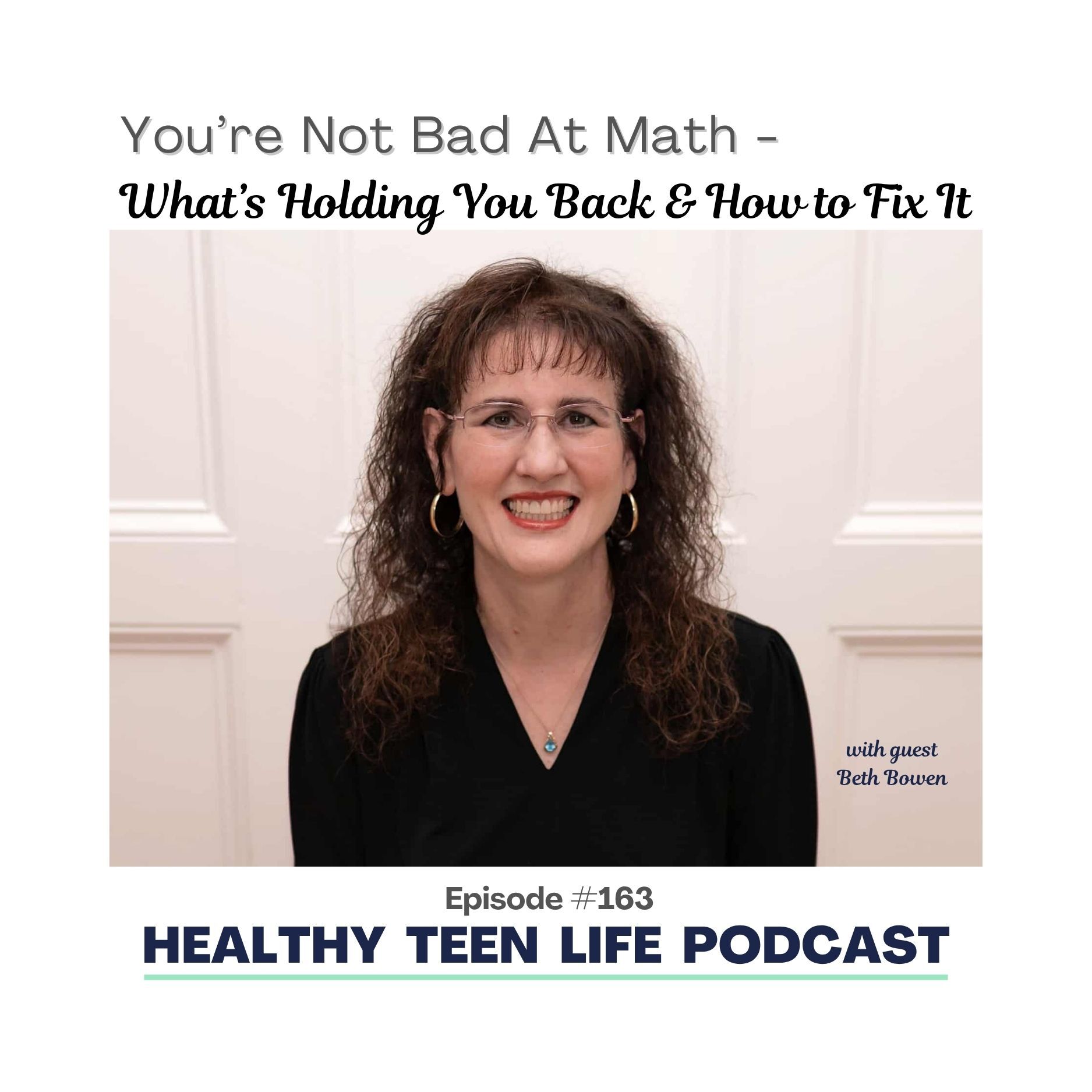 163: You're Not Bad At Math - What's Holding You Back & How to Fix It episode artwork