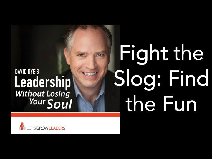 4 Ways to Bring Back Some Fun and Fight the Slog