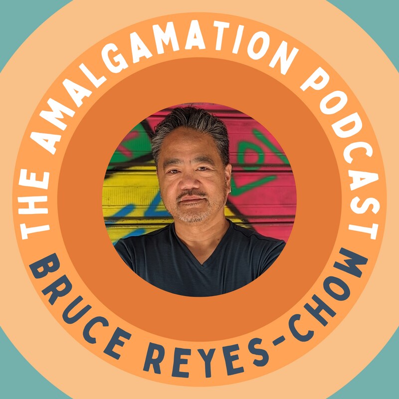 Artwork for podcast The Amalgamation with Bruce Reyes-Chow
