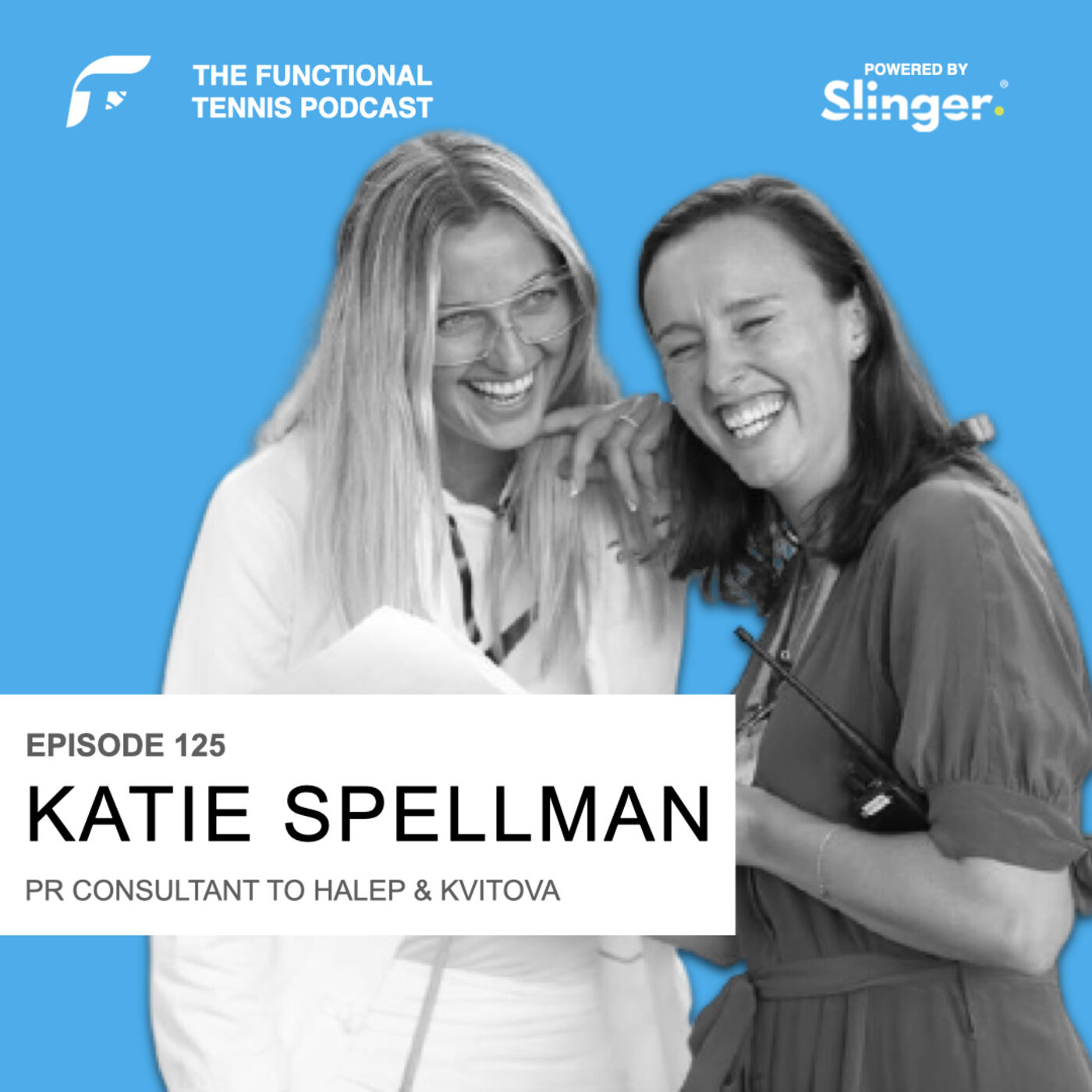 Katie Spellman - PR Consultant to Halep & Kvitova