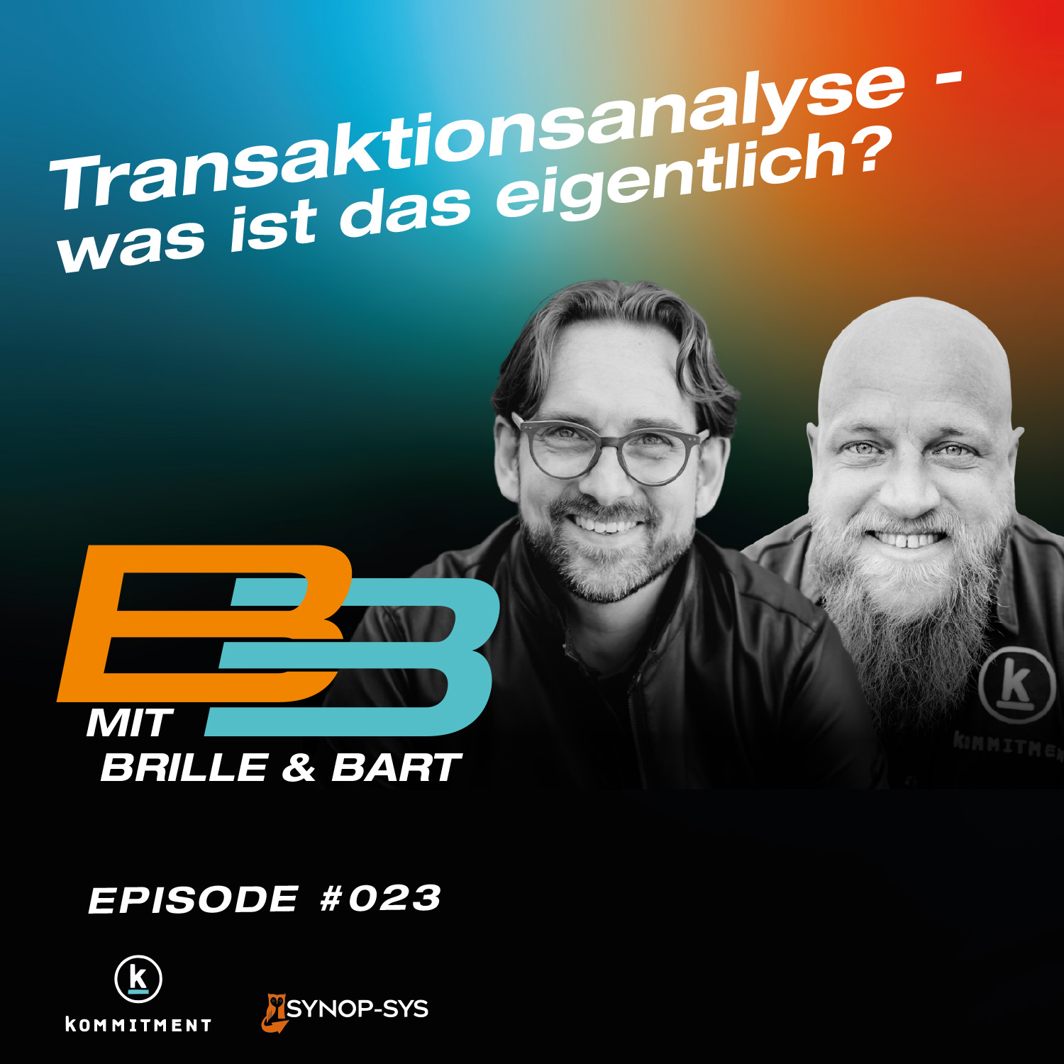 Mit Brille und Bart: Der Podcast für Organisations- und Führungskräfteentwicklung mit der angewandten Transaktionsanalyse