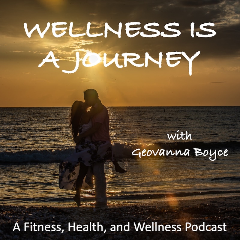 Artwork for podcast Wellness is a Journey