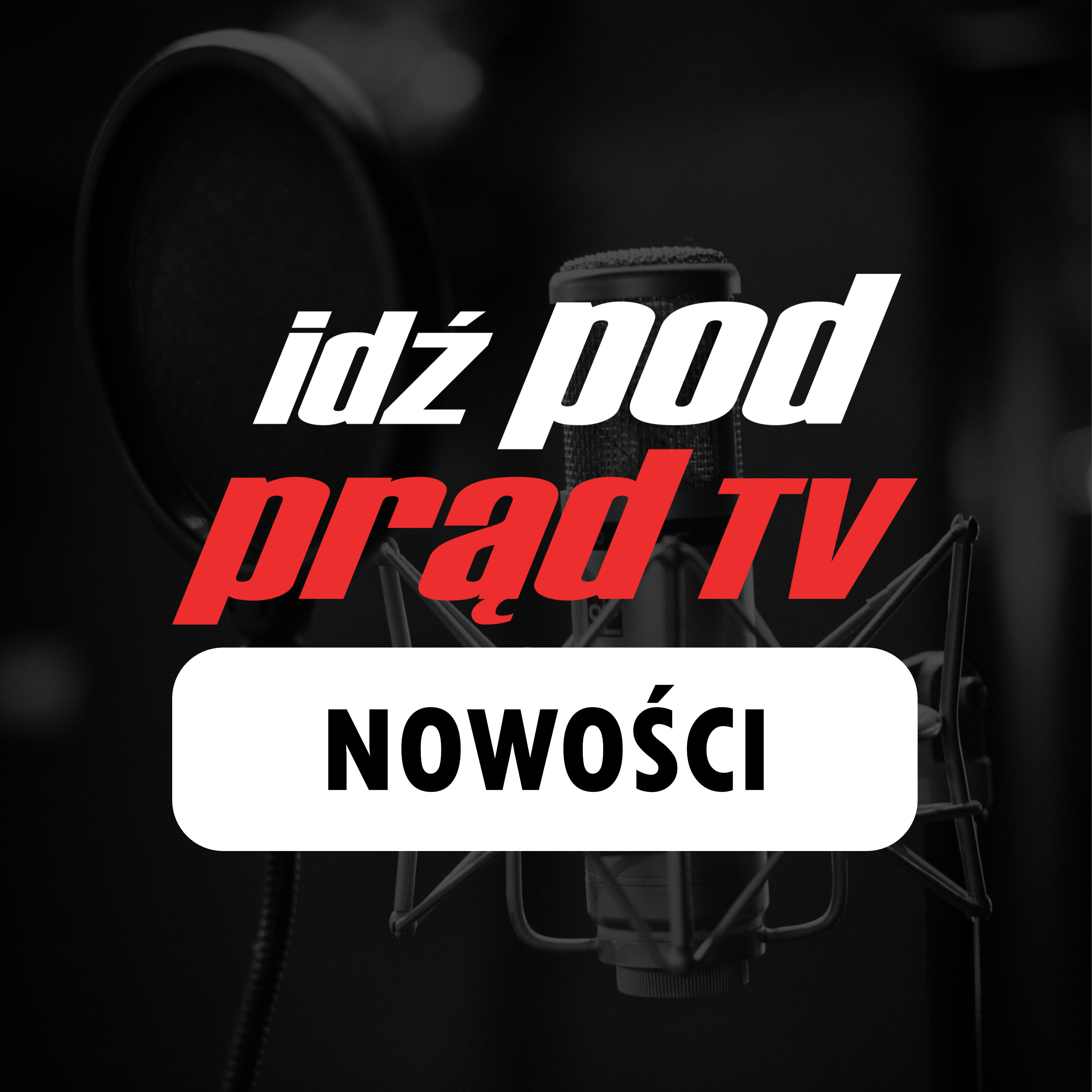 Show artwork for Idź Pod Prąd NOWOŚCI
