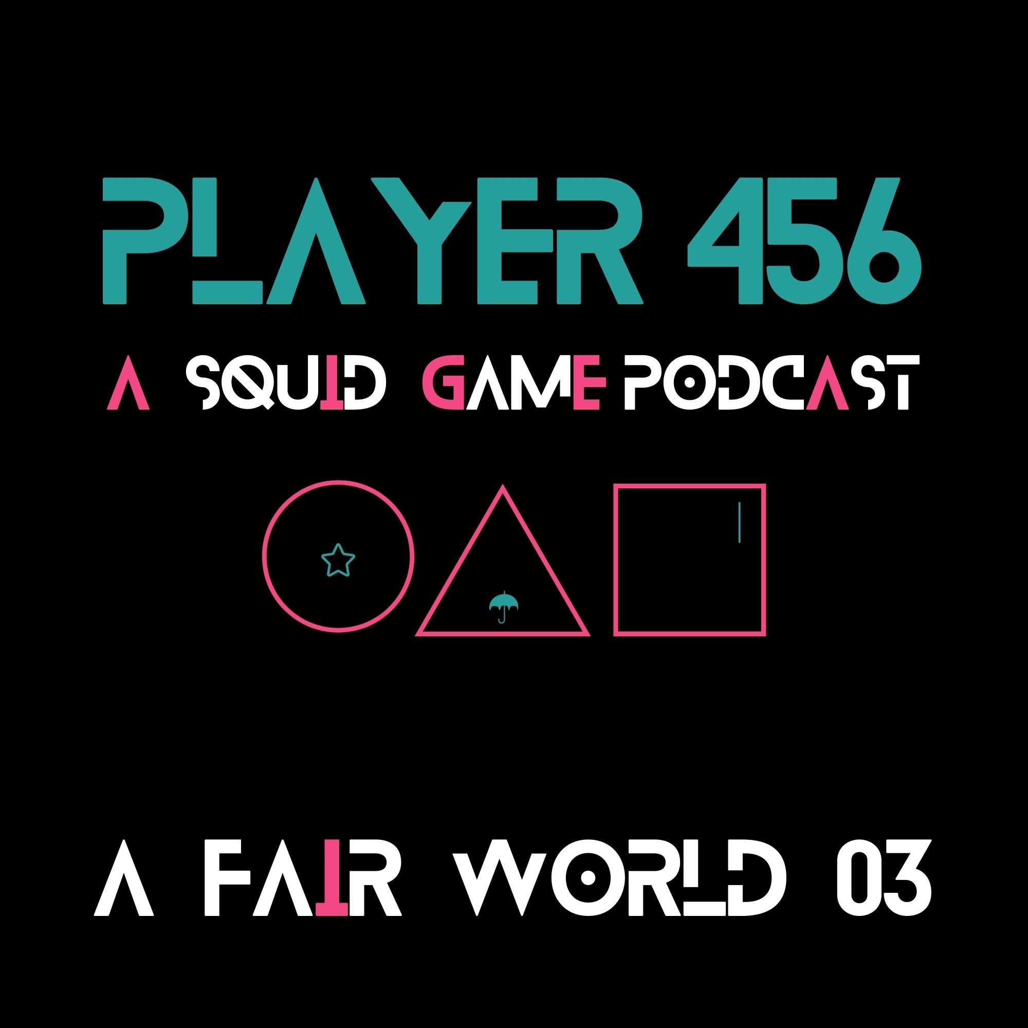 A Fair World: Squid Game episode 5 part 3