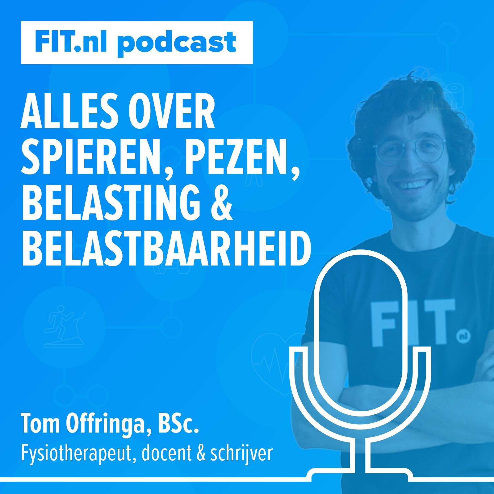#97: Alles over spieren, pezen, belastbaarheid en de relatie met training - Fysio & docent Tom Offringa