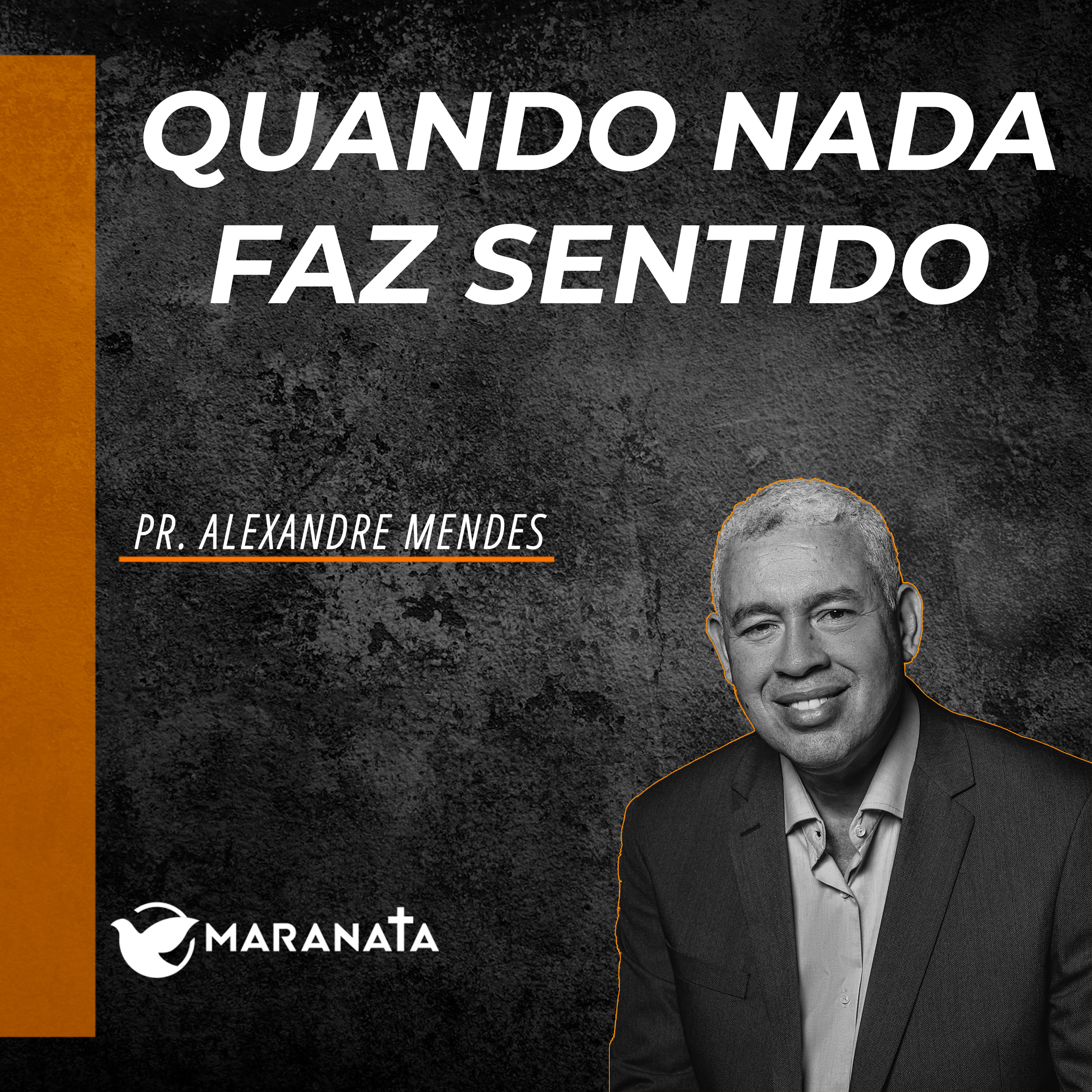 Quando nada faz sentido - Pr. Alexandre Mendes episode artwork