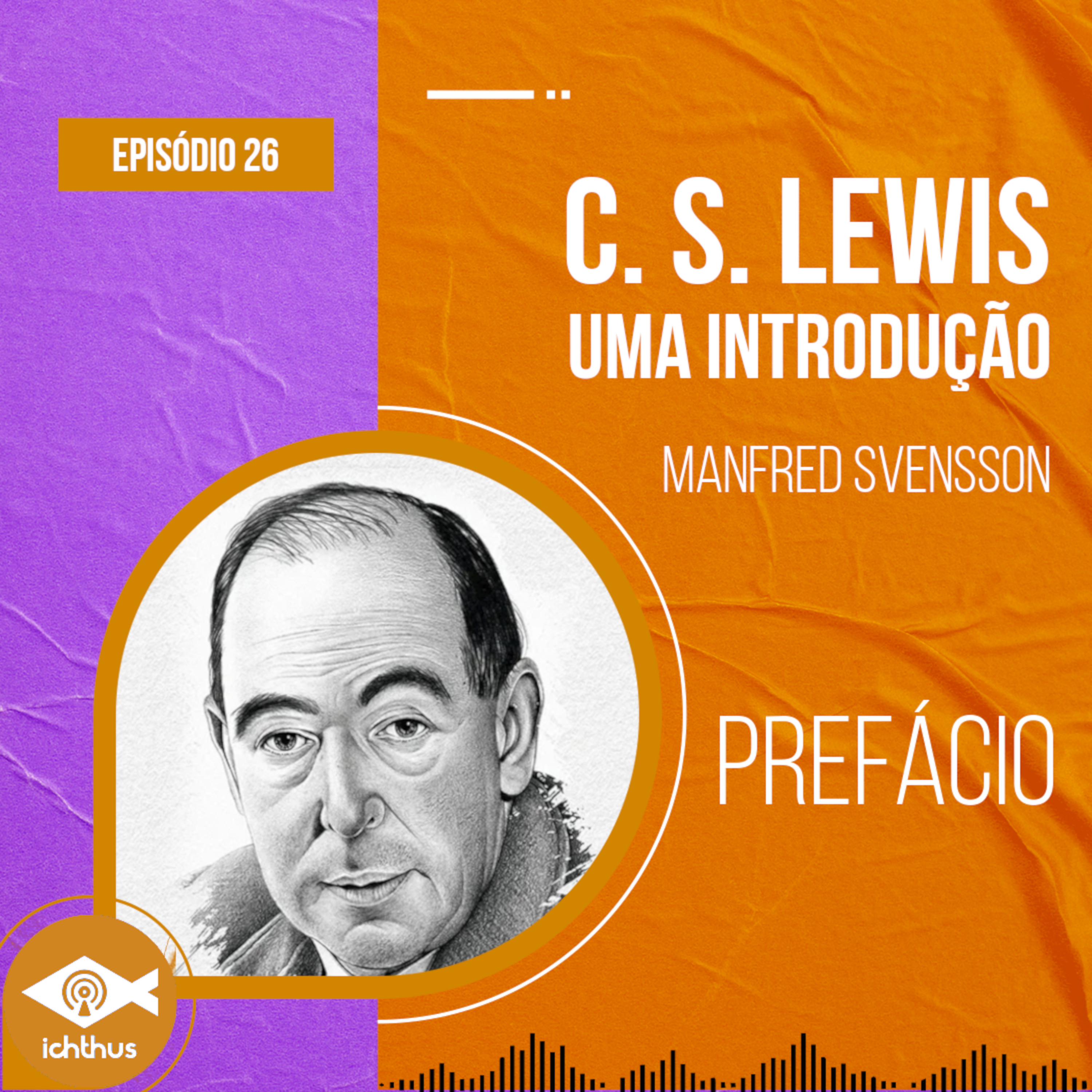 C. S. Lewis: Uma introdução (Manfred Svensson) - Prefácio episode artwork