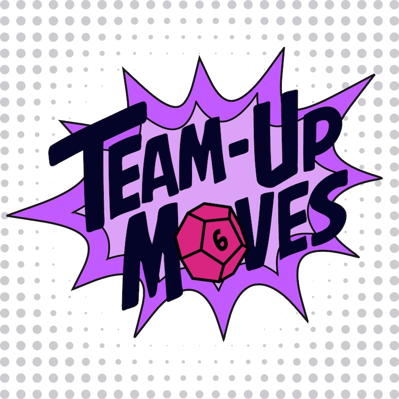 Artwork for podcast Team-Up Moves