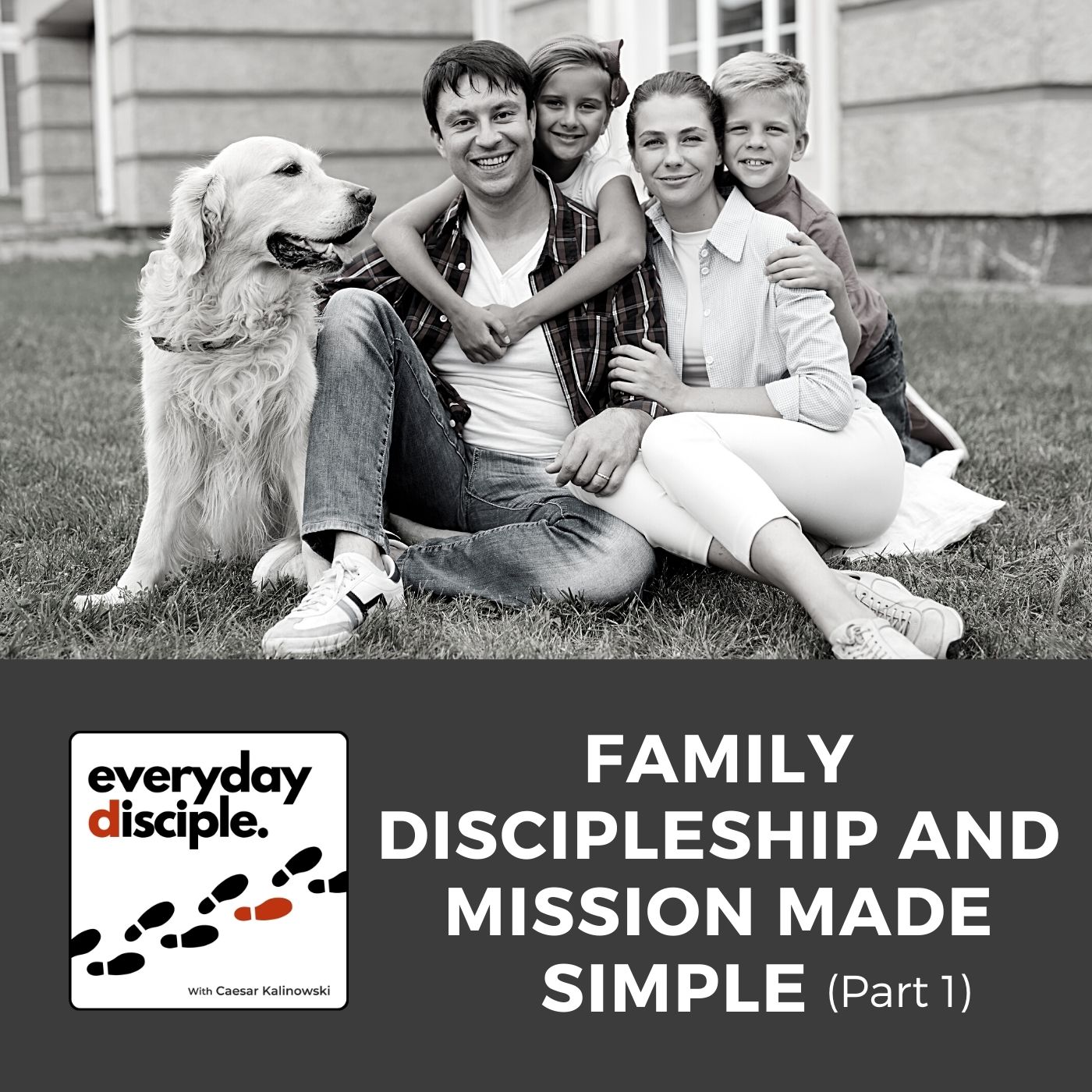 Family Discipleship and Mission Made Simple (Part 1)