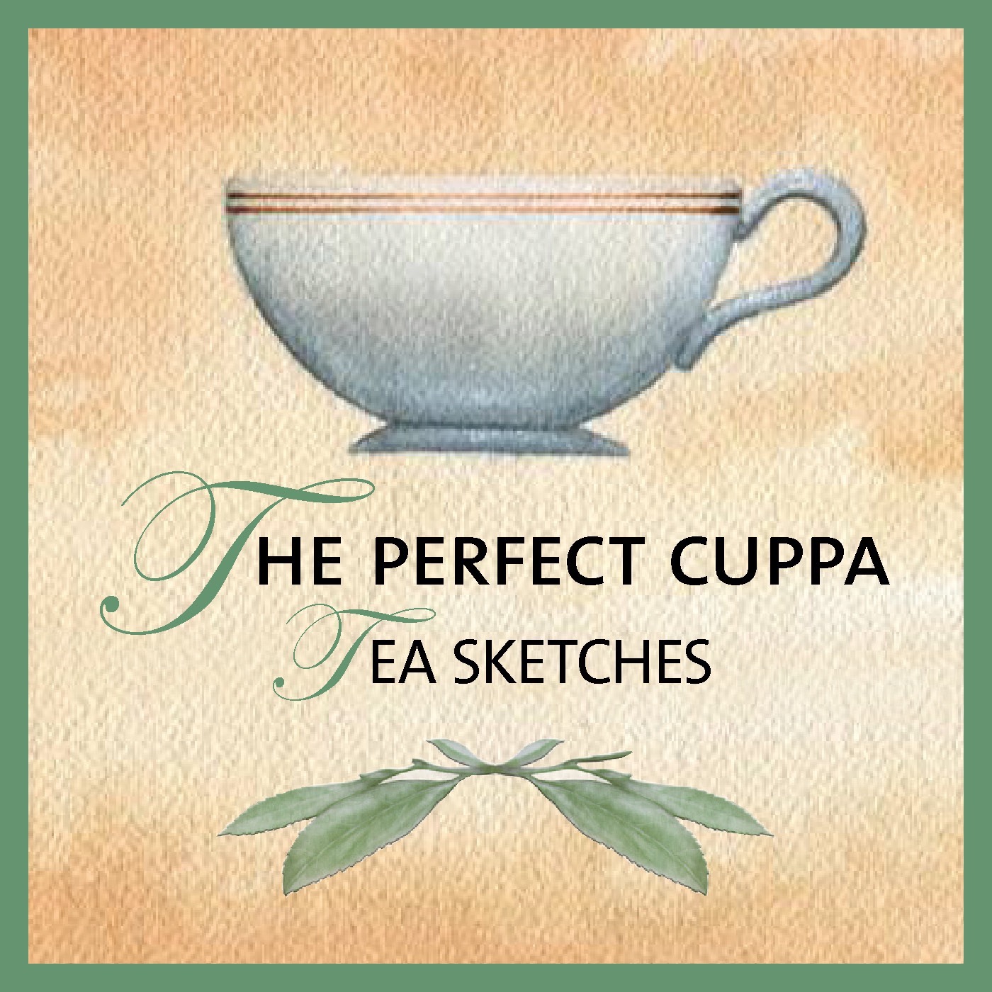 Show artwork for The Perfect Cuppa - Tea Sketches