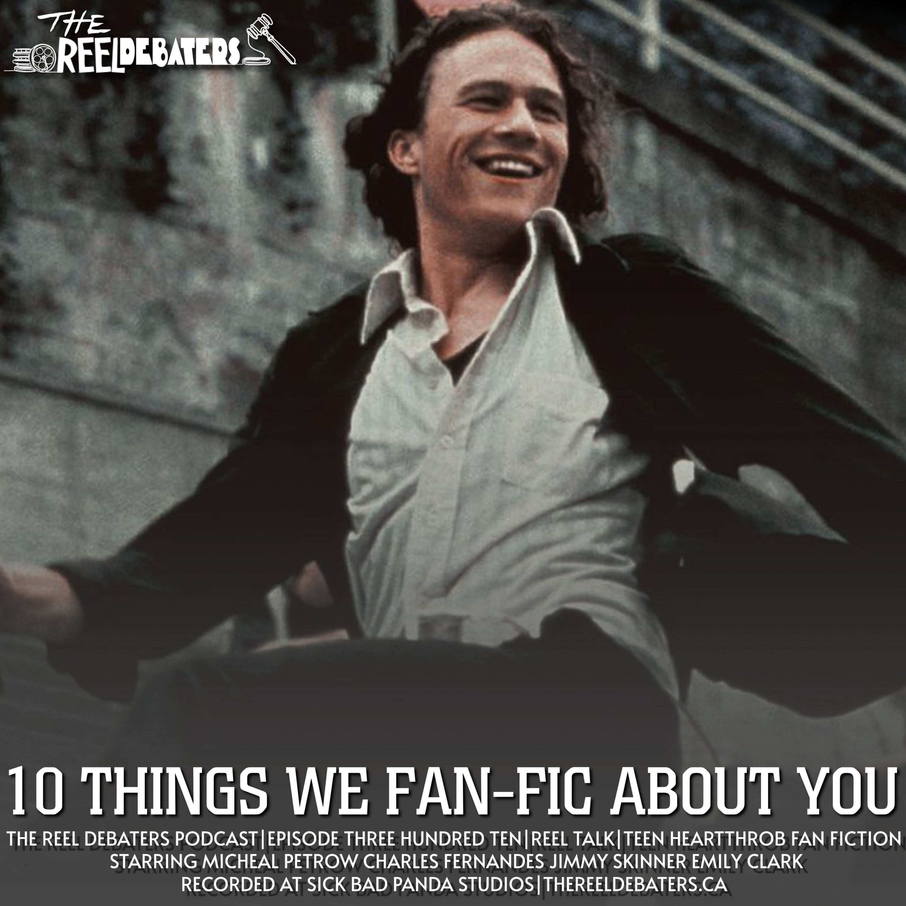 #311 "10 Things We Fan Fic About You" Best Teen Heartthrob Fan Fiction Debate
