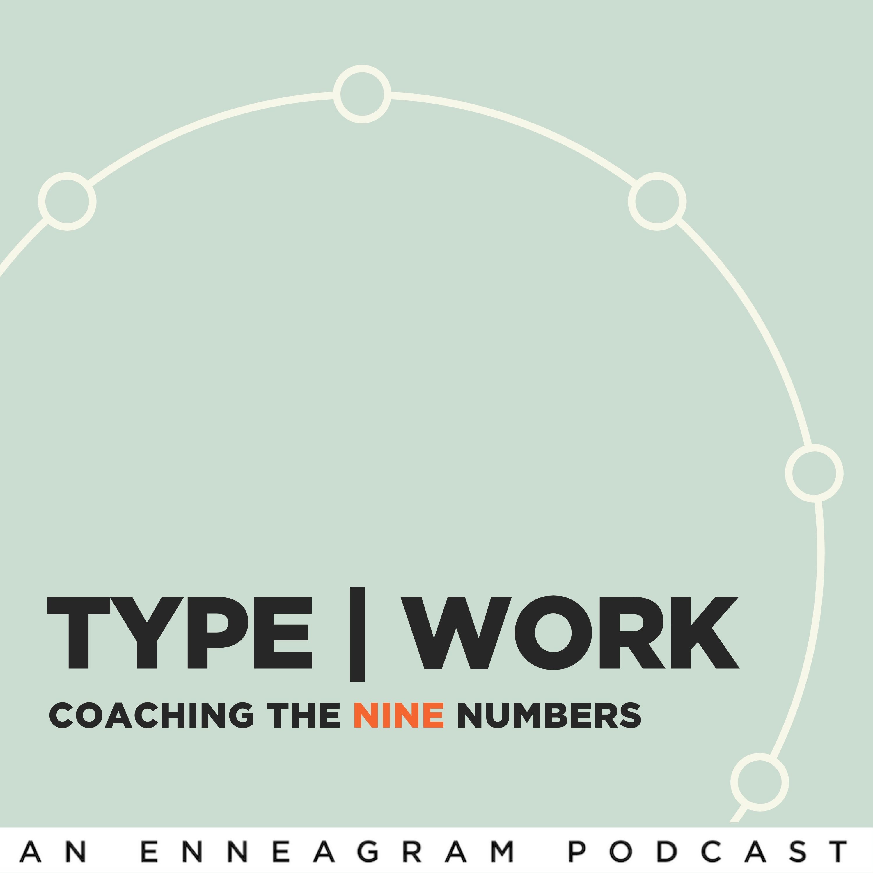 Artwork for Type Work | An Enneagram Podcast