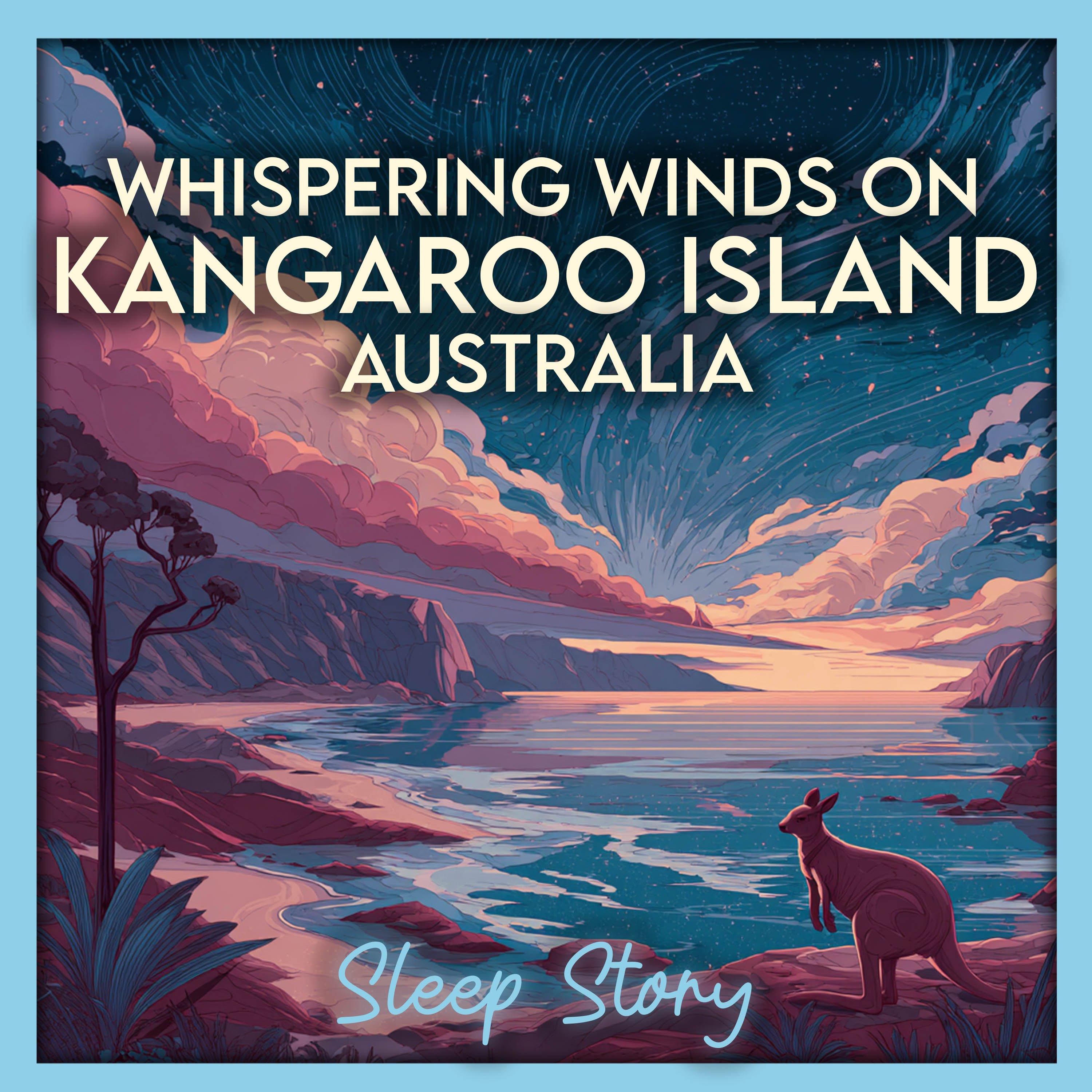 The Hush of Kangaroo Island 🌙 | A Soothing Sleep Story for Deep Relaxation & Peaceful Dreams