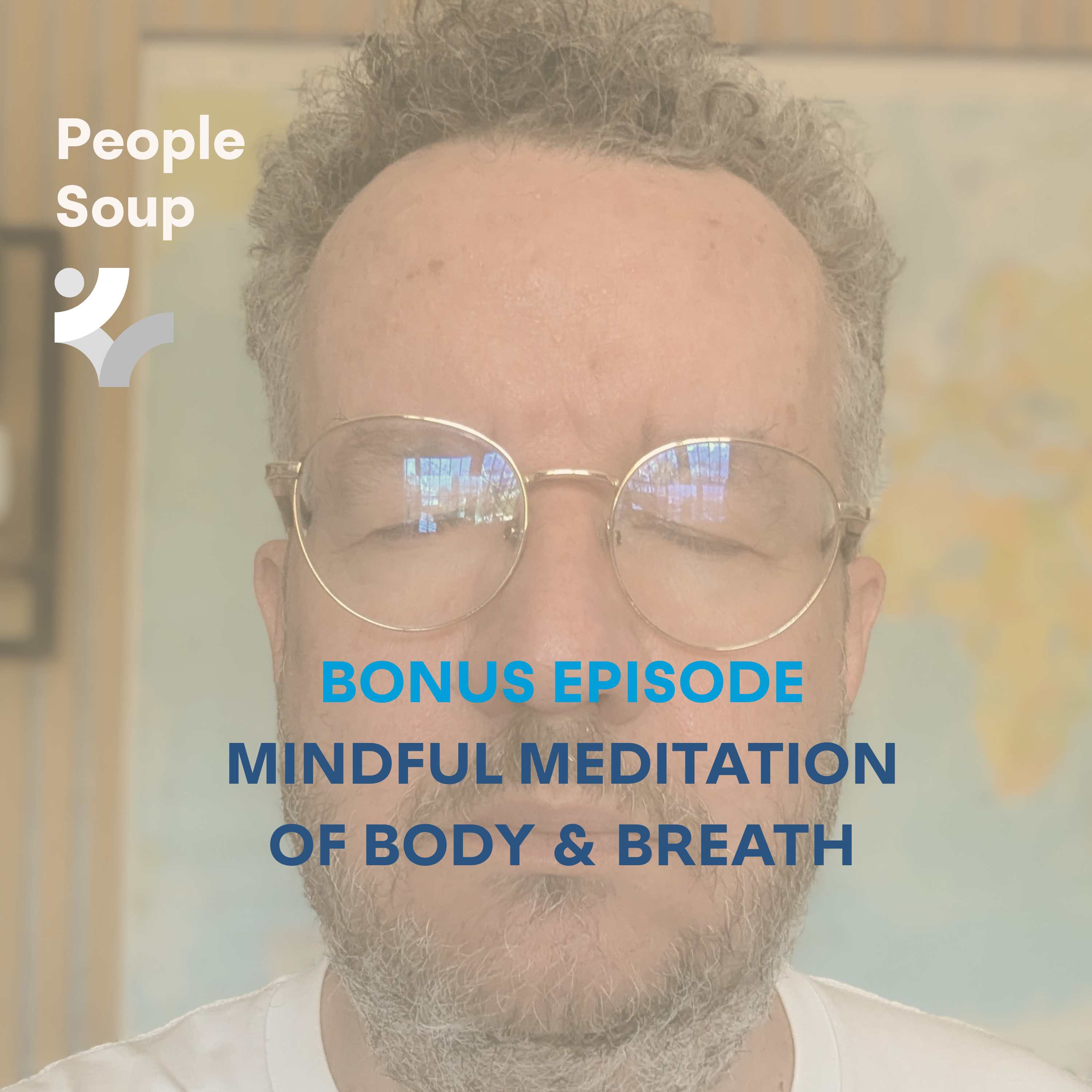 BONUS - Mindful Meditation of Body and Breath