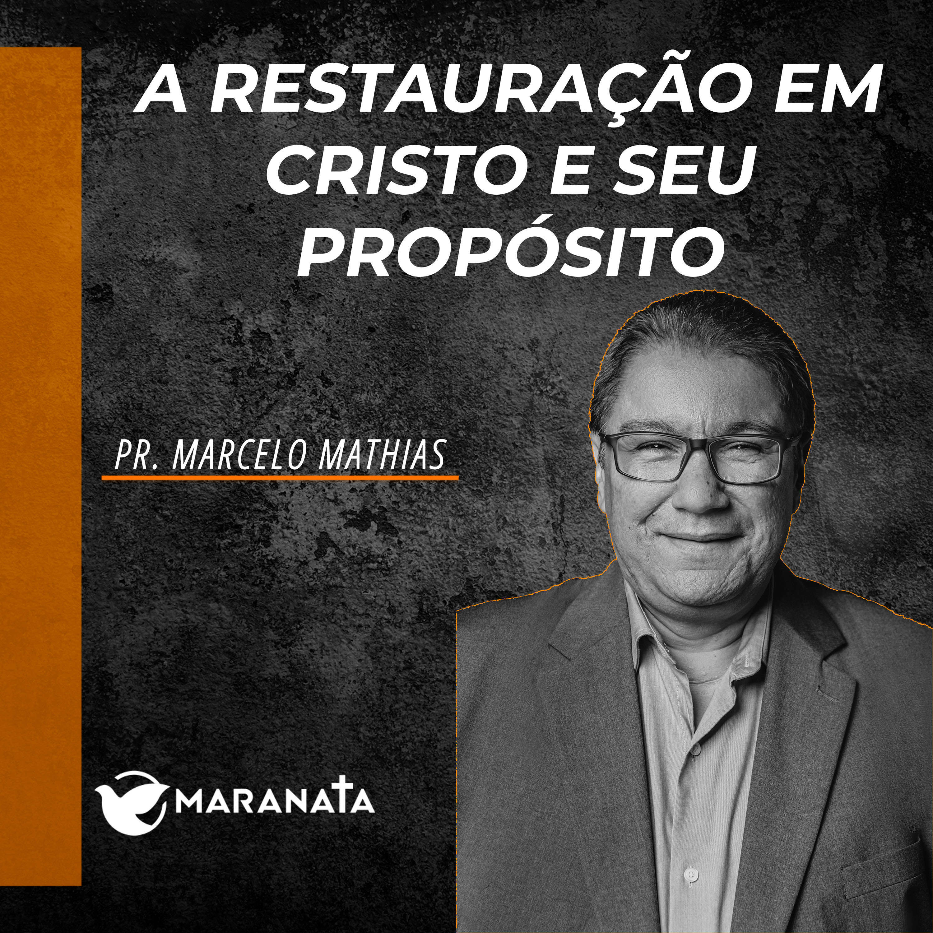A restauração em Cristo e seu propósito - Pr. Marcelo Mathias episode artwork