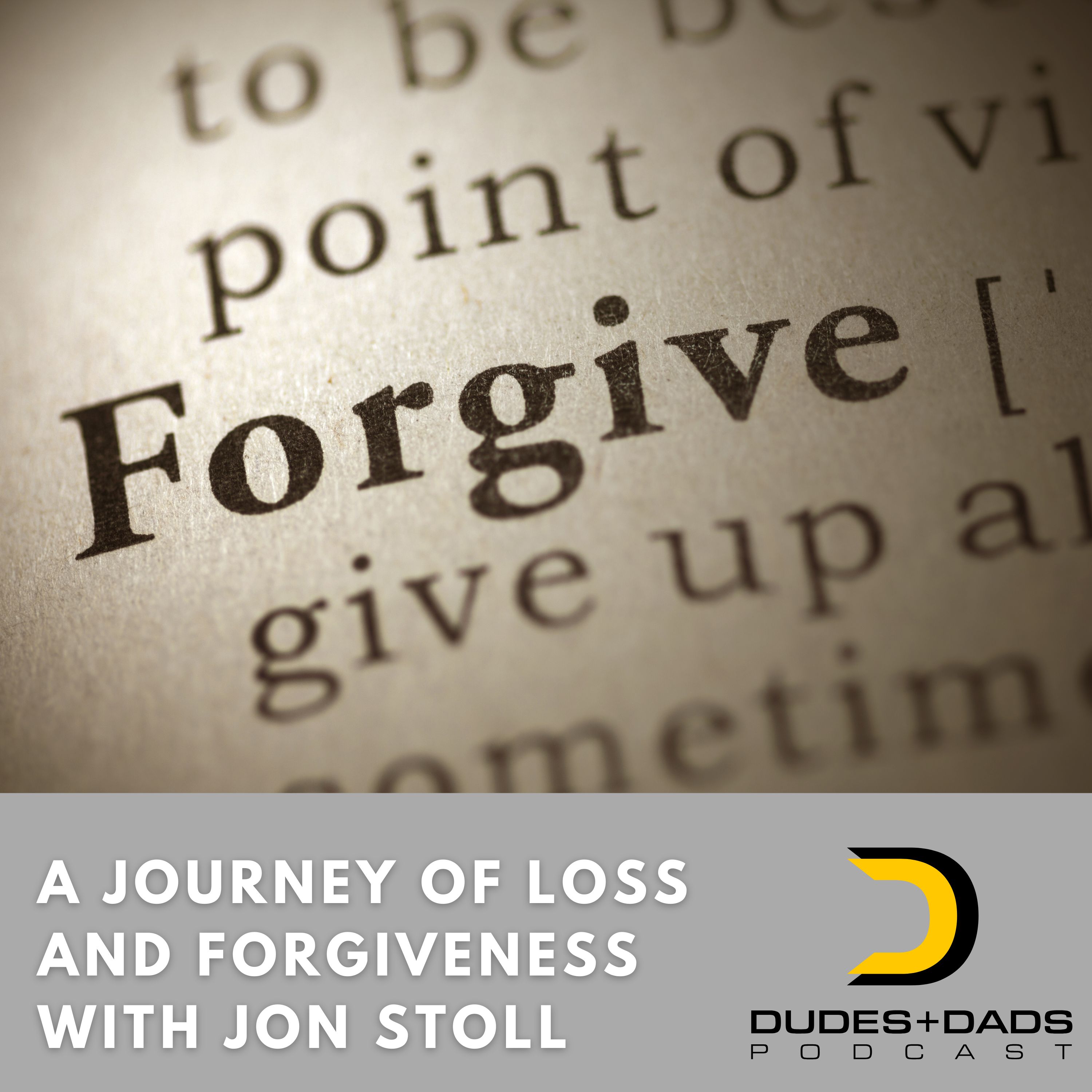 A Journey of Loss and Forgiveness with John Stoll
