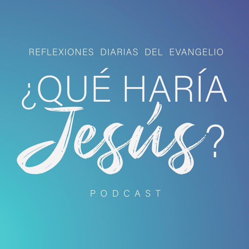 Artwork for podcast ¿Qué Haría Jesús?