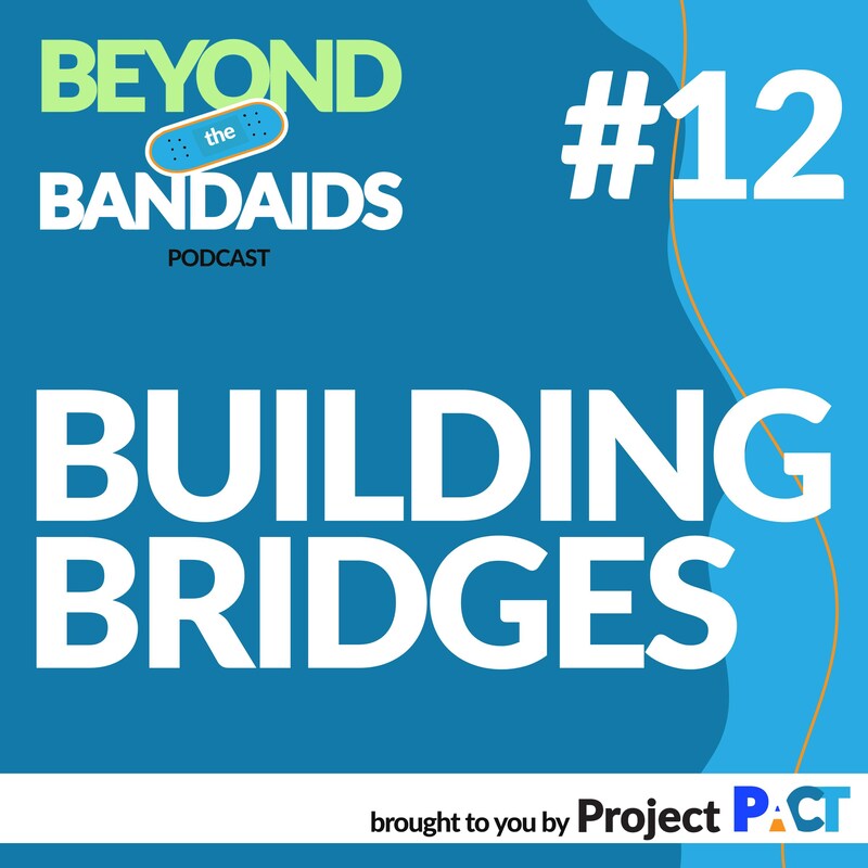 Artwork for podcast Beyond the Bandaids with Project PACT